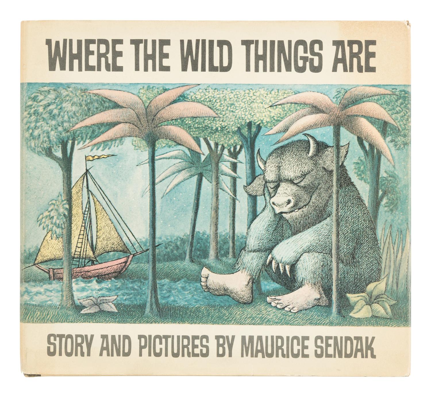 SENDAK, Maurice (1928-2012). Where the Wild Things Are . New York: Harper and Row, Publishers, 1963.