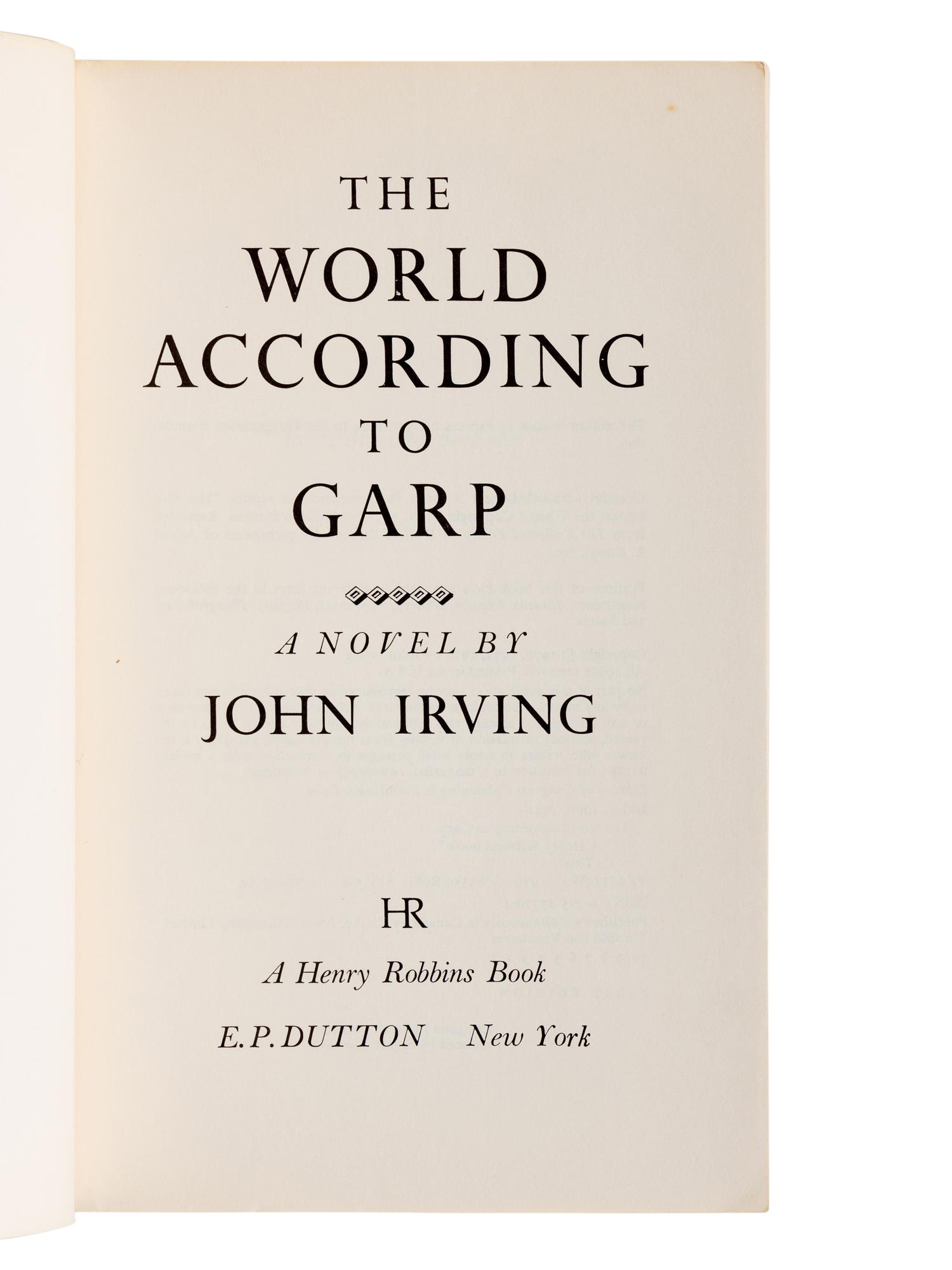 IRVING, John (b. 1942). The World According to Garp . New York: E. P. Dutton, 1978.