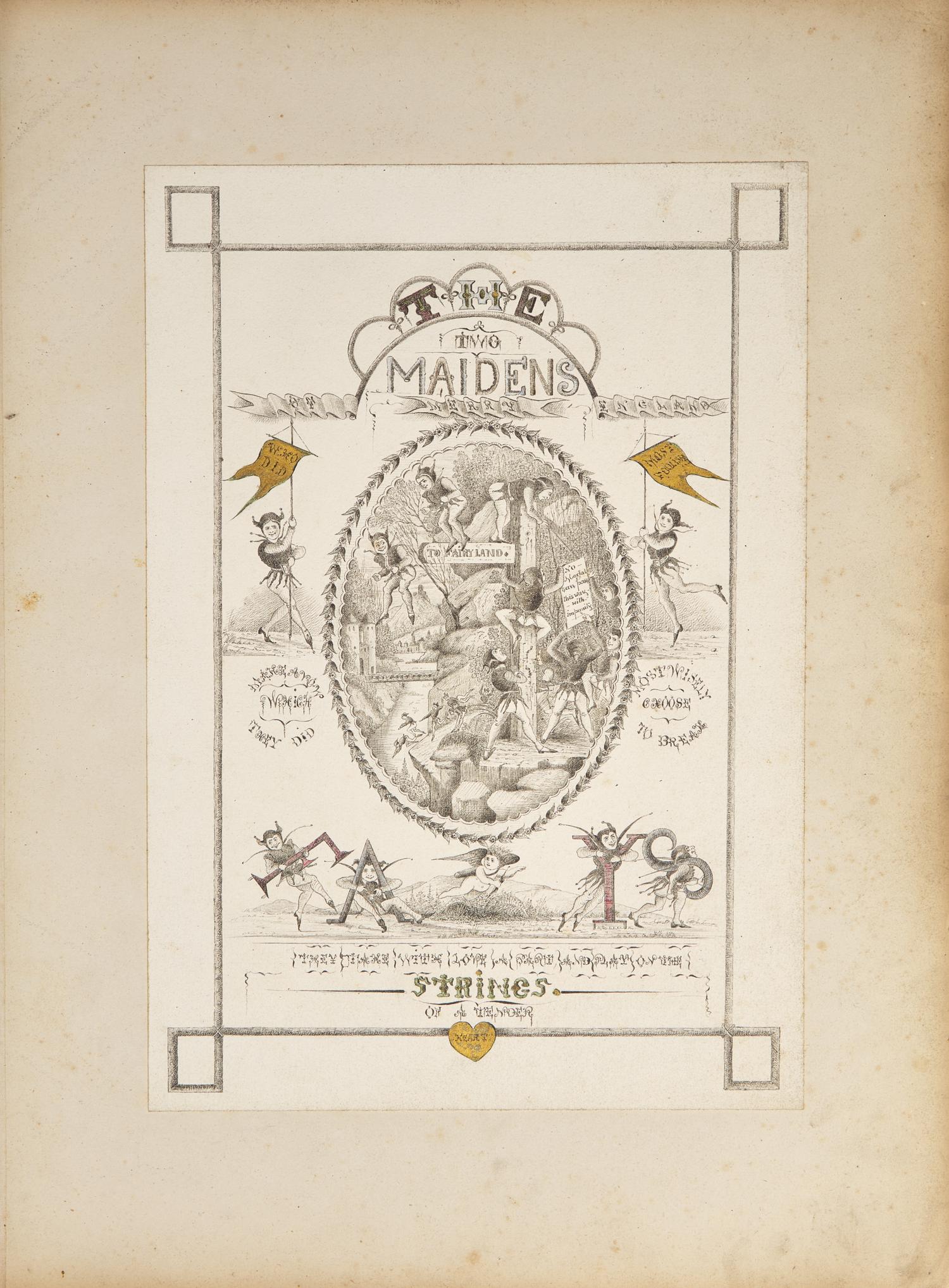 [Children's & Illustrated] The Two Maidens of Merry England Who Did Most Foolish Make a Vow Which They Did Most Wisely Choose to Break They Take With Love a Part and Play on the Strings of a Tender Heart