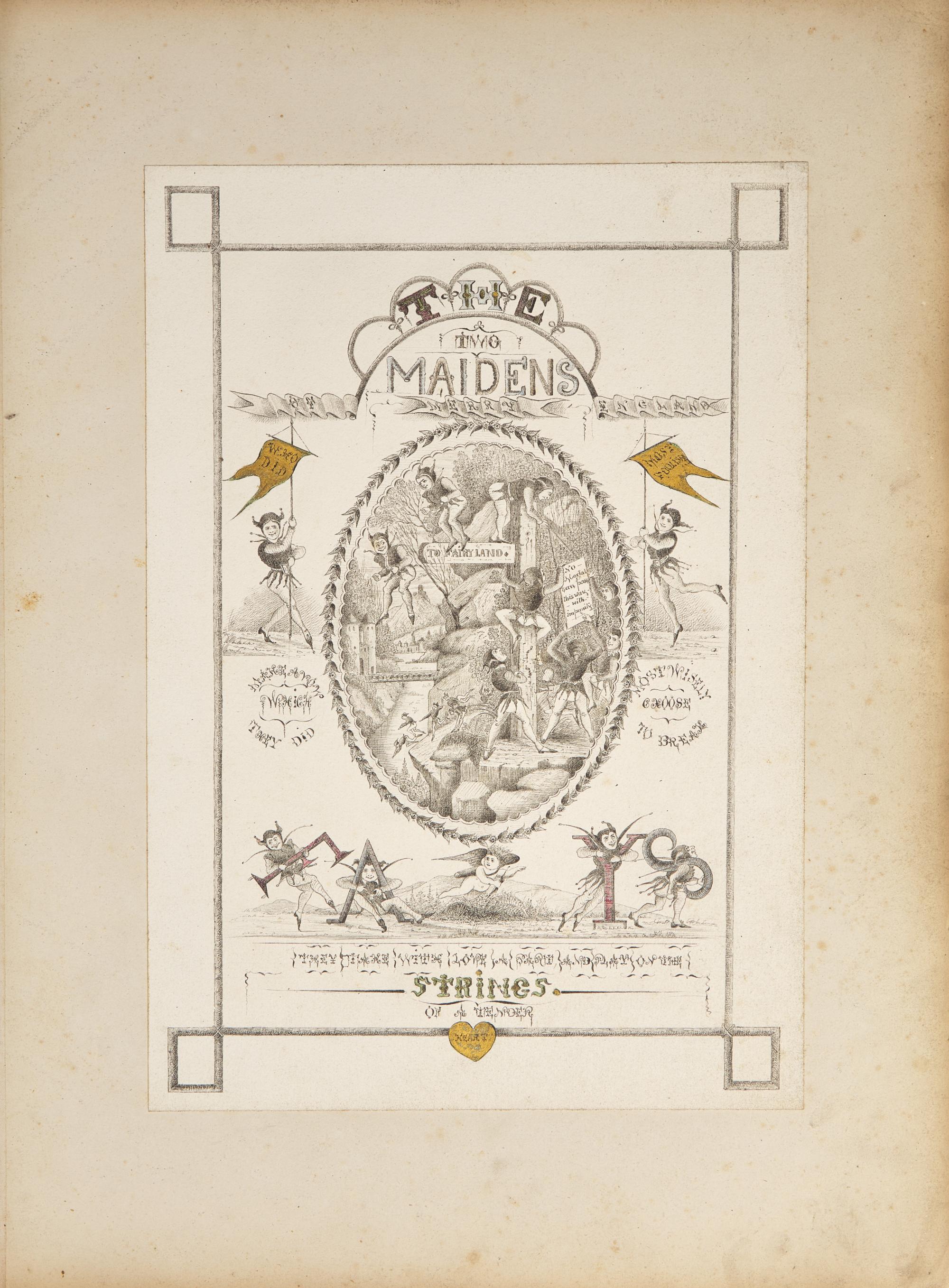 [Children's & Illustrated] The Two Maidens of Merry England Who Did Most Foolish Make a Vow Which They Did Most Wisely Choose to Break They Take With Love a Part and Play on the Strings of a Tender Heart