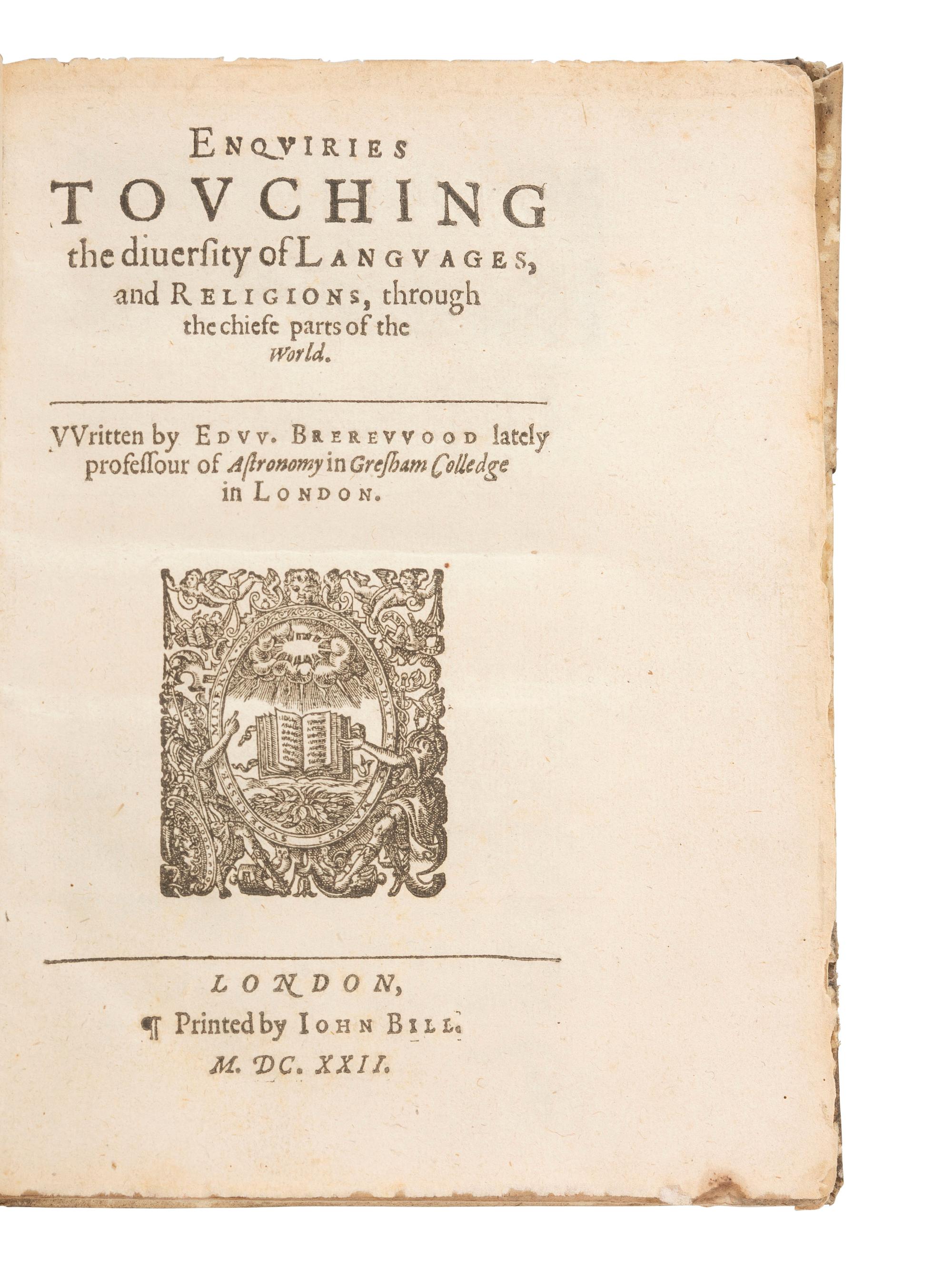 16th & 17th Century Americana BREREWOOD, Edward (ca 1565-1613). Enquiries Touching the Diversity of Languages and Religions, Through The Chiefe Parts of The World . London: John Bill, 1622.