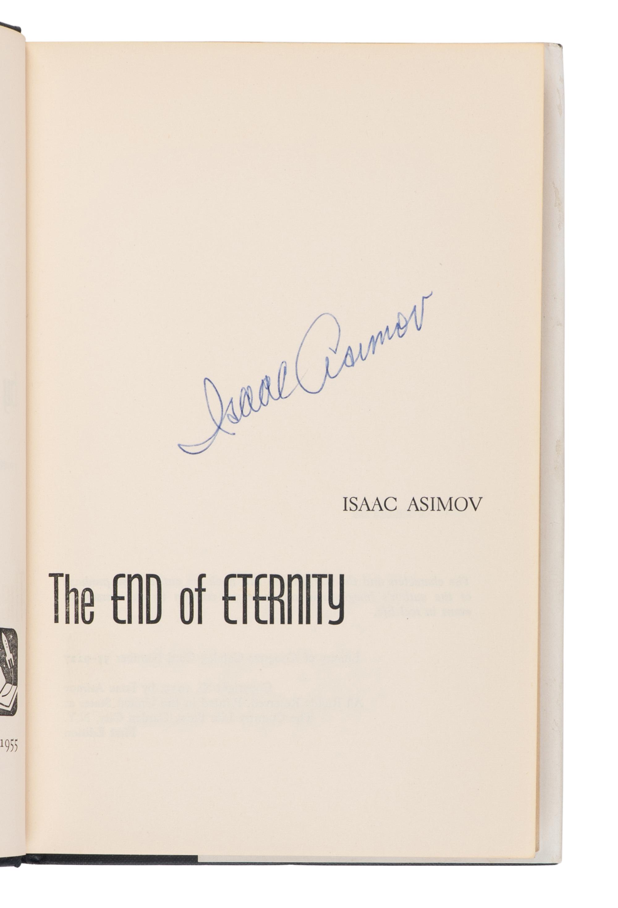 ASIMOV, Isaac (1920-1992). The End of Eternity . Garden City, NY: Doubleday & Company, 1955.