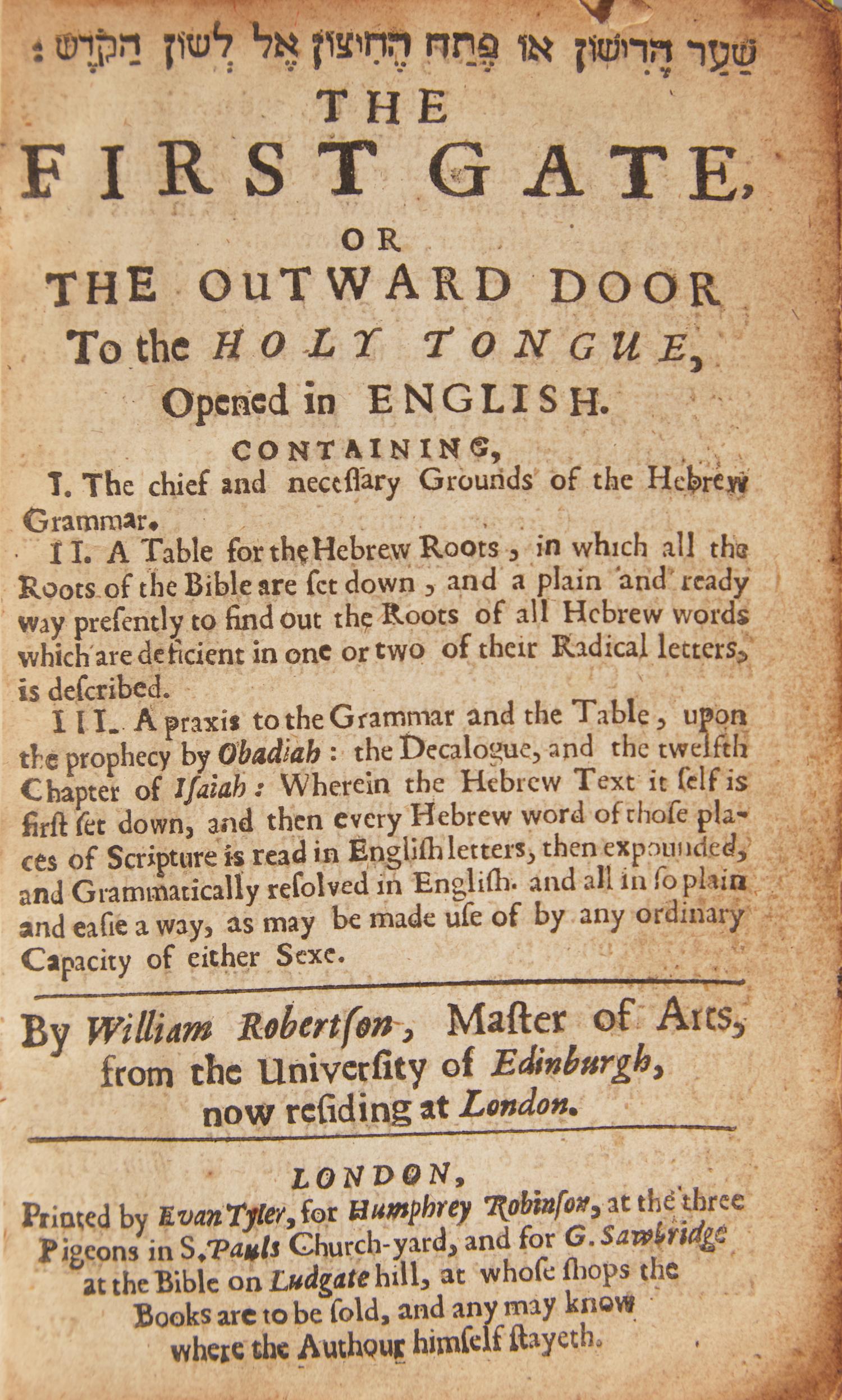 [Judaica] Robertson, William. The First Gate, or the Outward Door to the Holy Tongue, Opened in English... (with) The Second Gate, or the Inner Door to the Holy Tongue.. .