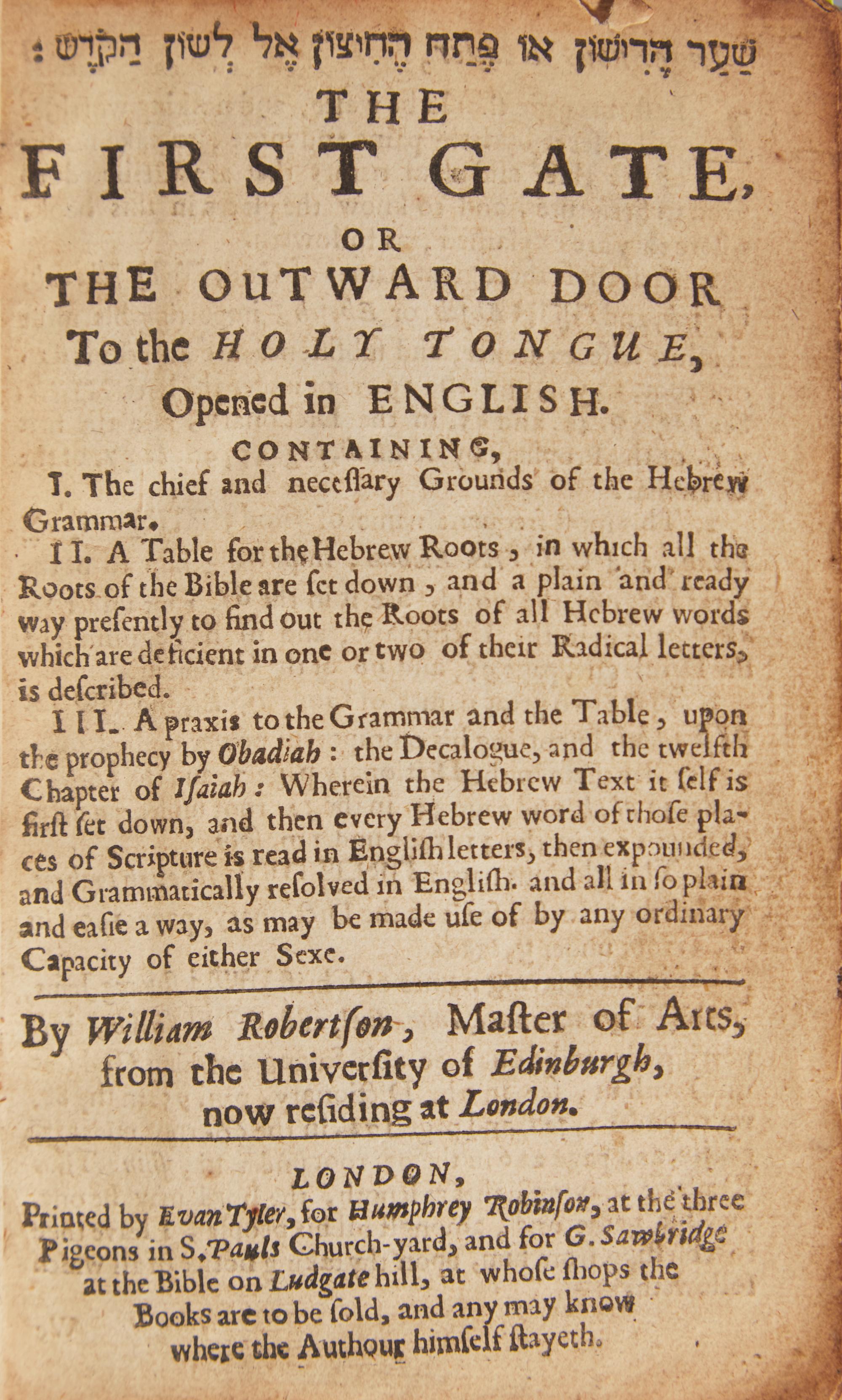 [Judaica] Robertson, William. The First Gate, or the Outward Door to the Holy Tongue, Opened in English... (with) The Second Gate, or the Inner Door to the Holy Tongue.. .