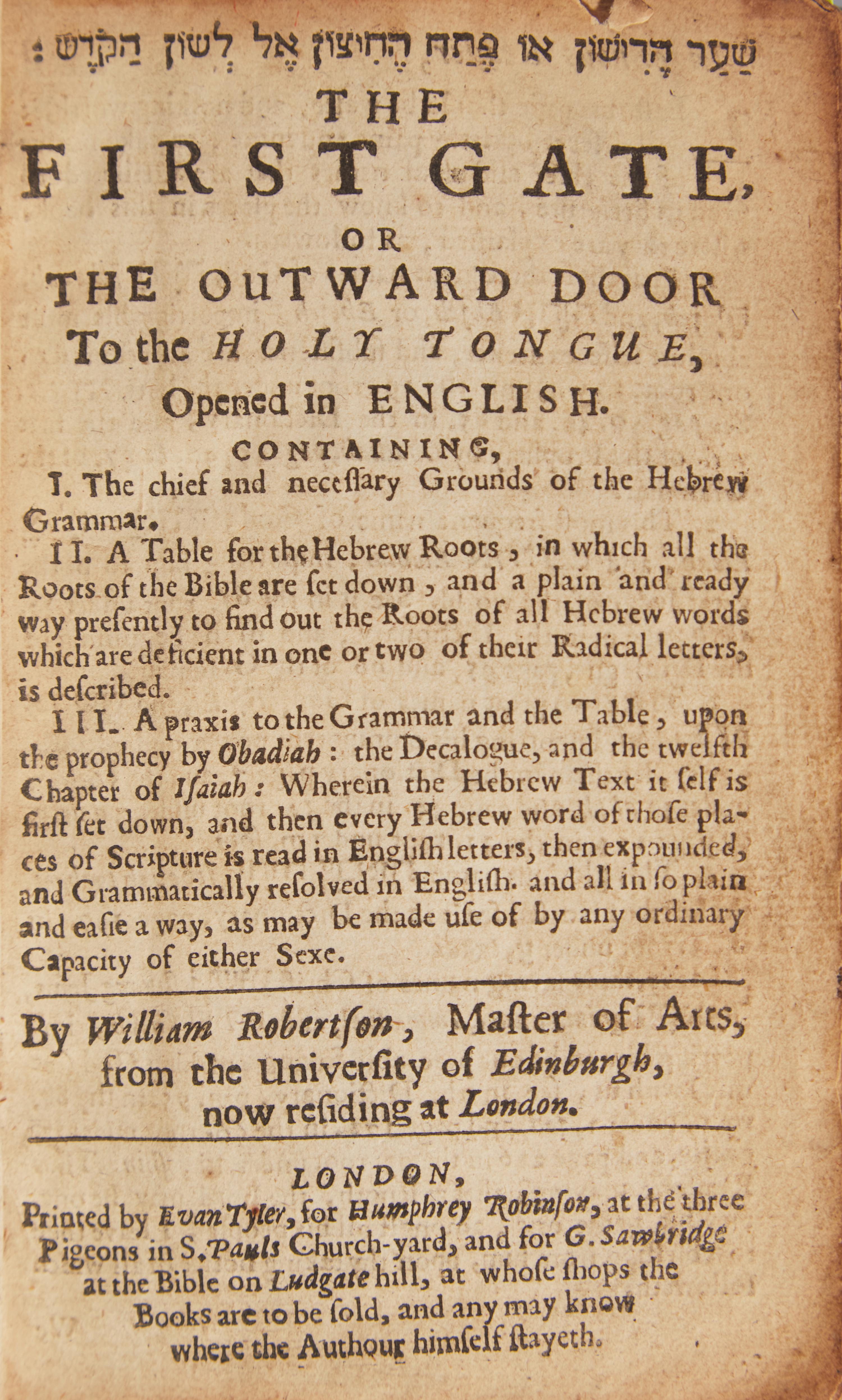 [Judaica] Robertson, William. The First Gate, or the Outward Door to the Holy Tongue, Opened in English... (with) The Second Gate, or the Inner Door to the Holy Tongue.. .
