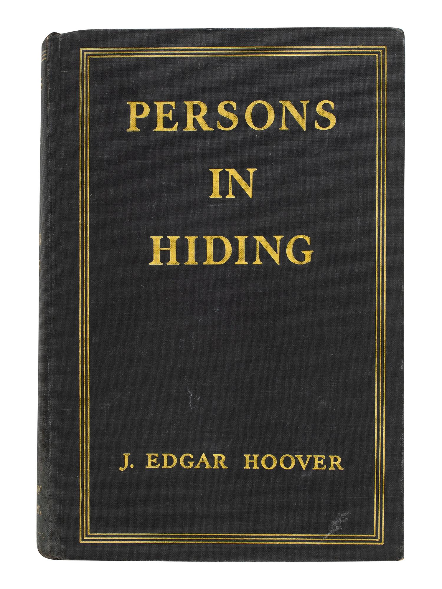 HOOVER, J. Edgar (1895-1972). A group of 3 autographed items, incl. Persons in Hiding . SIGNED and INSCRIBED by Hoover.