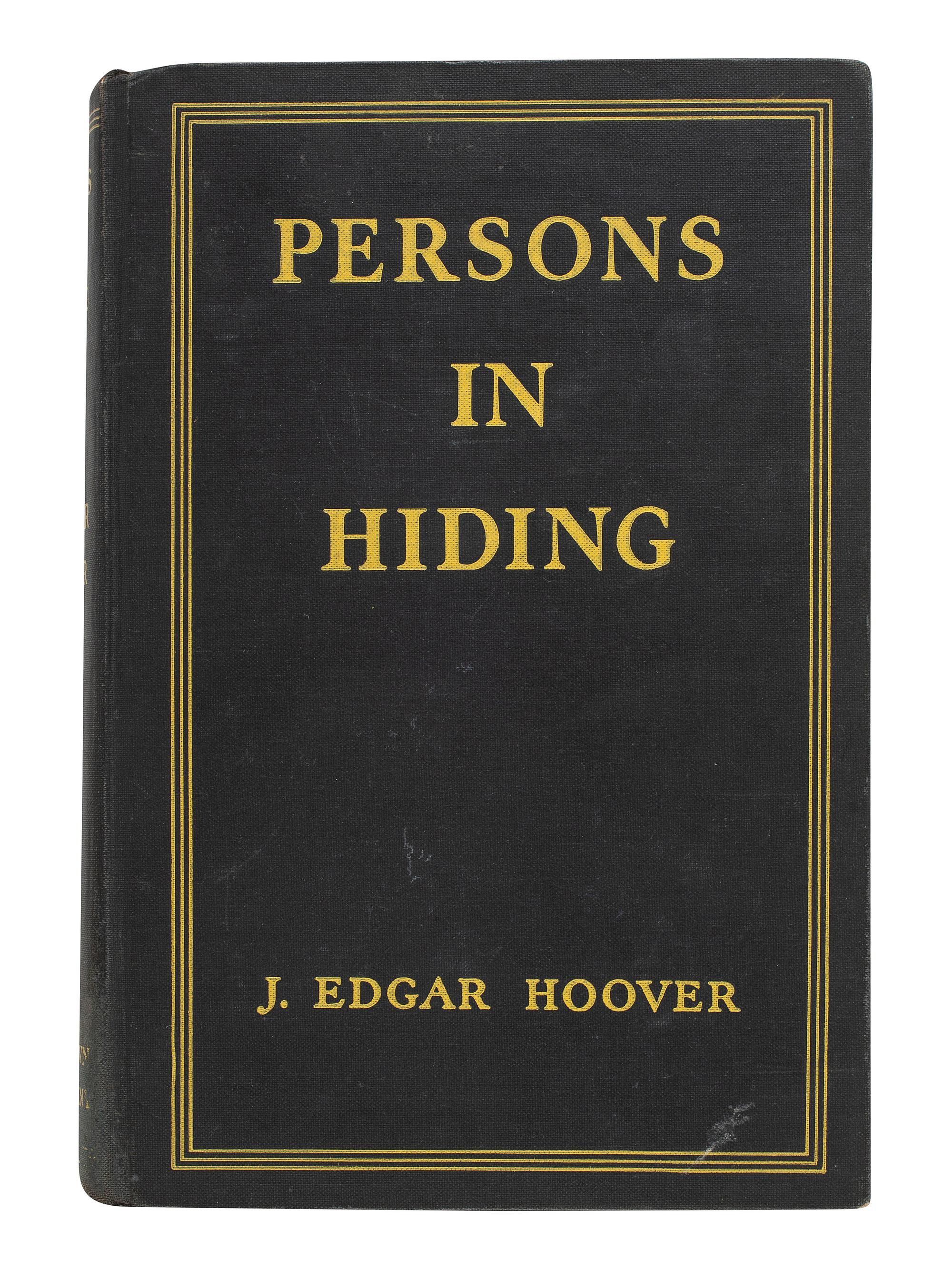 HOOVER, J. Edgar (1895-1972). A group of 3 autographed items, incl. Persons in Hiding . SIGNED and INSCRIBED by Hoover.