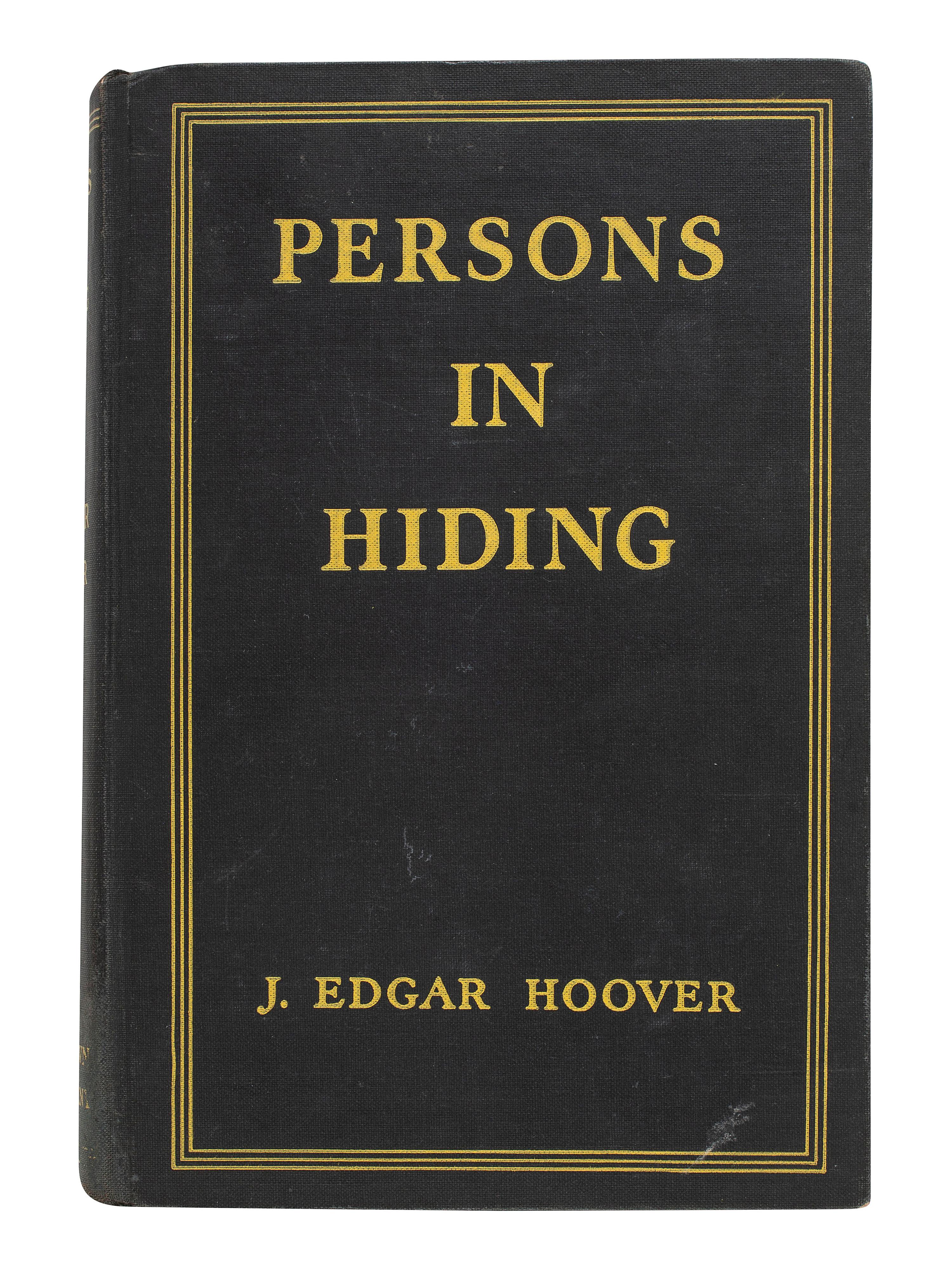HOOVER, J. Edgar (1895-1972). A group of 3 autographed items, incl. Persons in Hiding . SIGNED and INSCRIBED by Hoover.