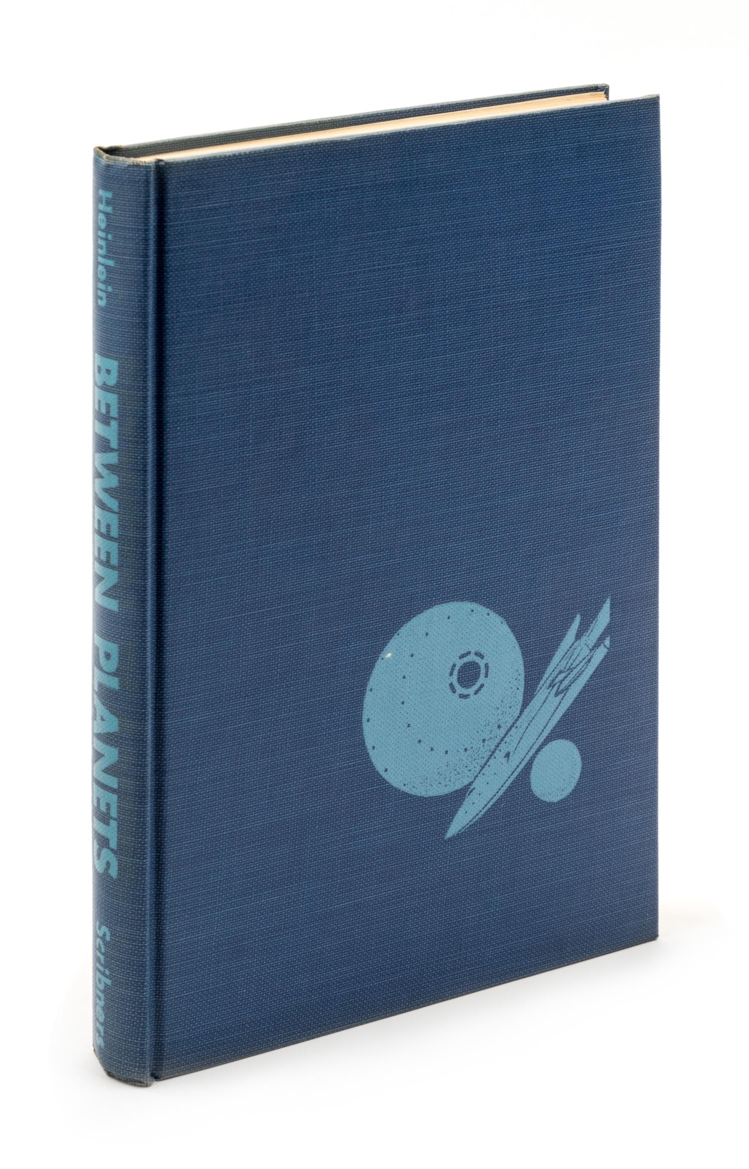 HEINLEIN, ROBERT A. Between Planets. New York, 1951. First edition, signed.