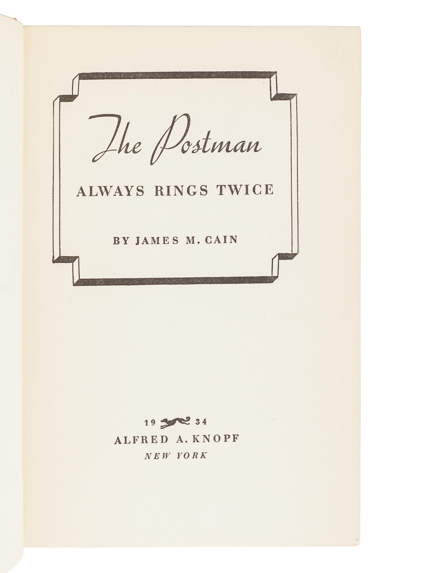 CAIN, James Mallahan (1892-1977). The Postman Always Rings Twice . New York: Alfred A. Knopf, 1934.