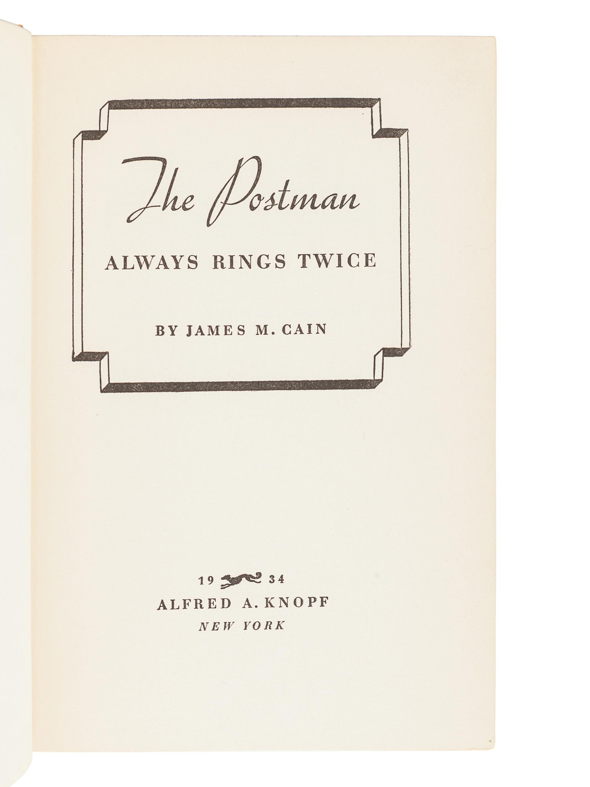 CAIN, James Mallahan (1892-1977). The Postman Always Rings Twice . New York: Alfred A. Knopf, 1934.