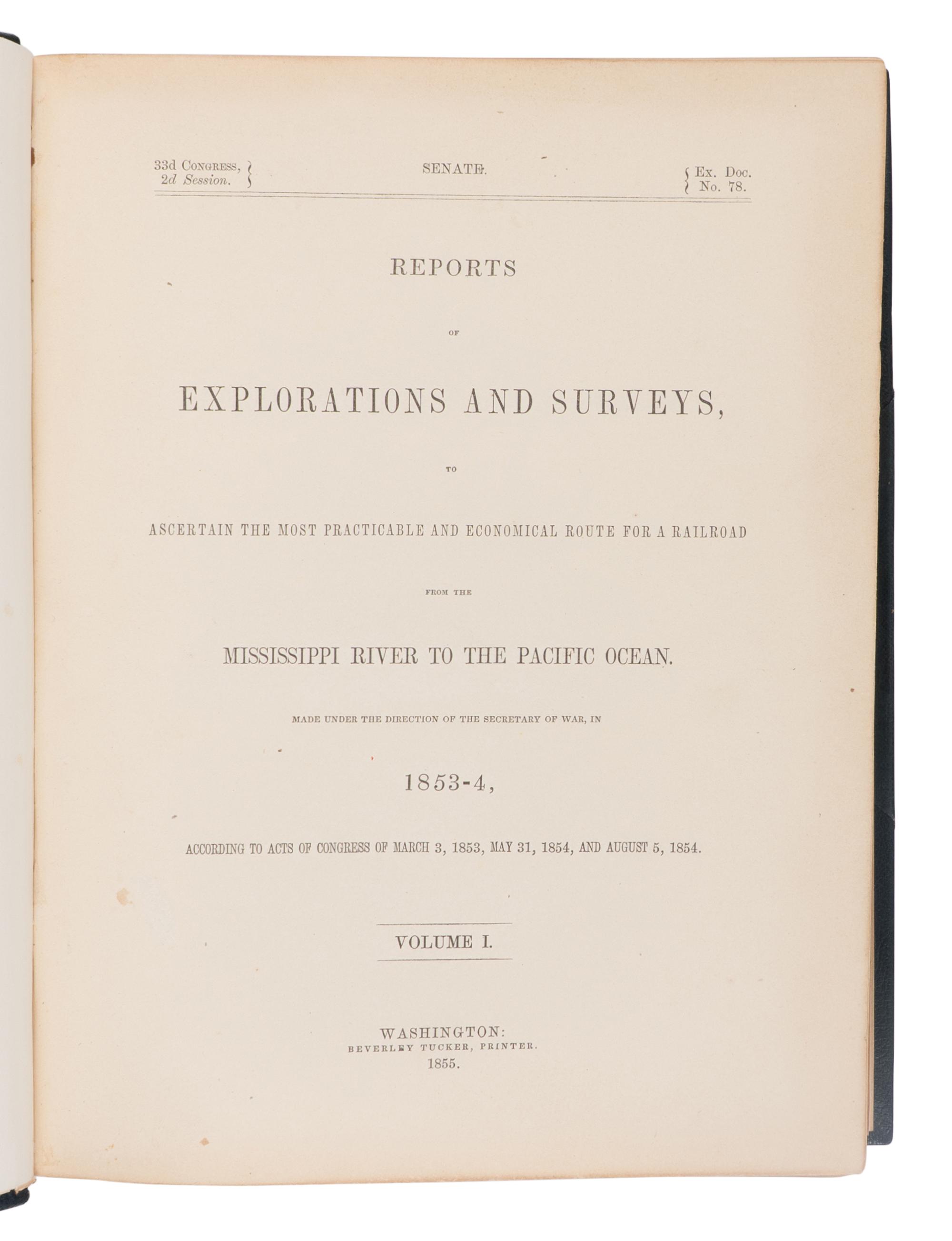 [Americana] [Pacific Railroad Survey] Reports of Explorations and Surveys, to Ascertain the Most Practicable and Economical Route for a Railroad from the Mississippi River to the Pacific Ocean...