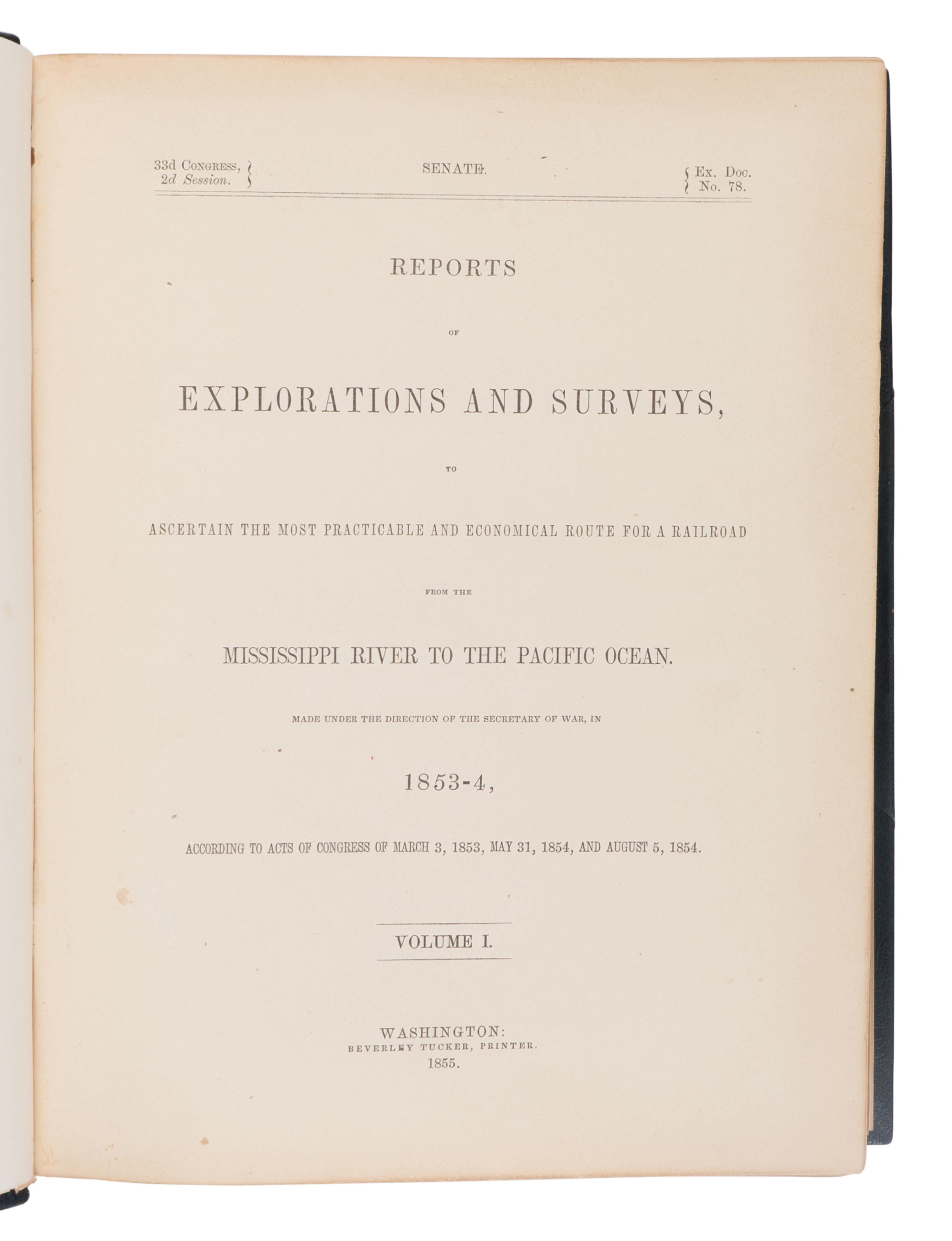 [Americana] [Pacific Railroad Survey] Reports of Explorations and Surveys, to Ascertain the Most Practicable and Economical Route for a Railroad from the Mississippi River to the Pacific Ocean...