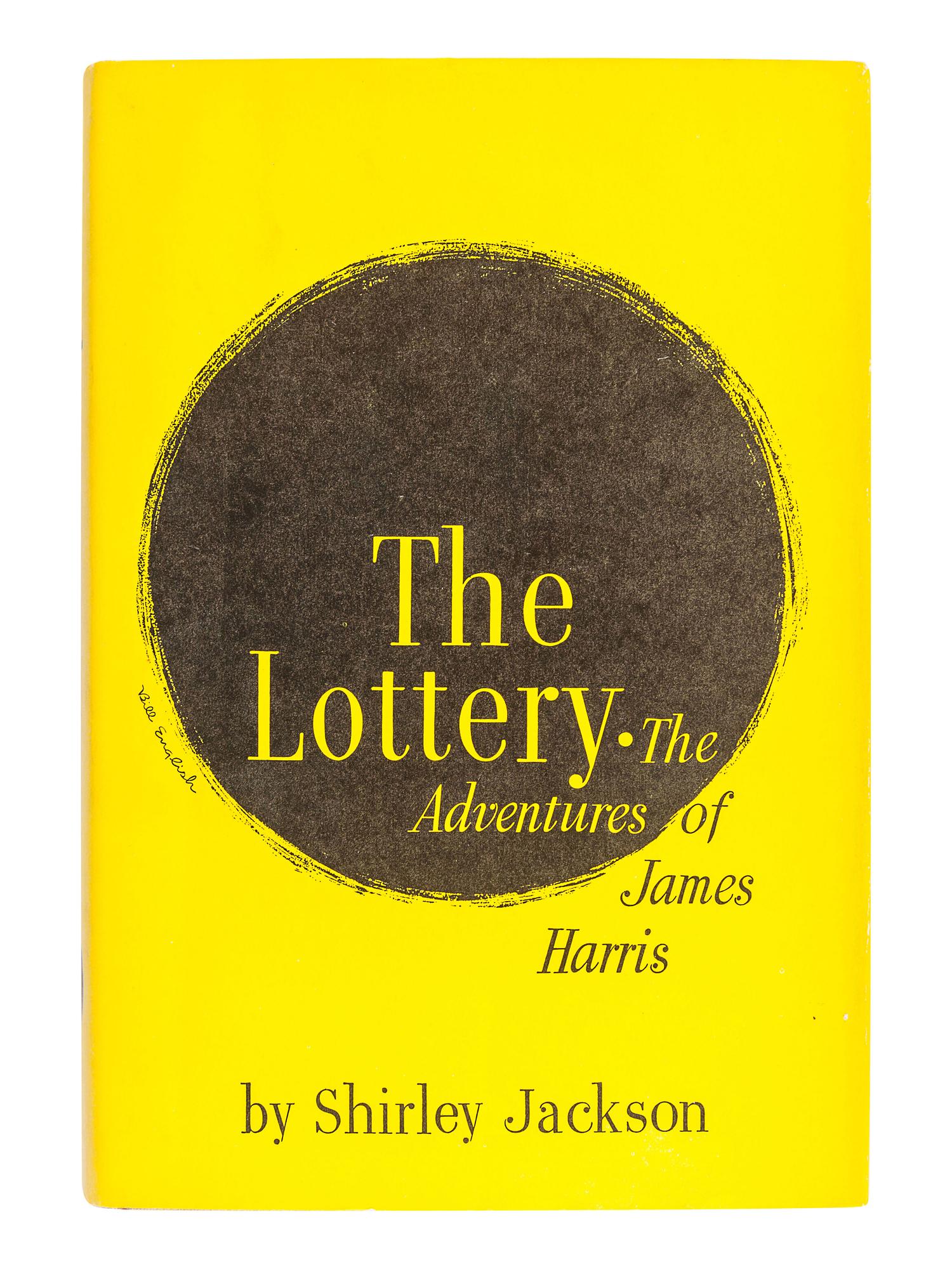 JACKSON, Shirley (1916-1965). The Lottery . New York: Farrar, Straus and Company, 1949.