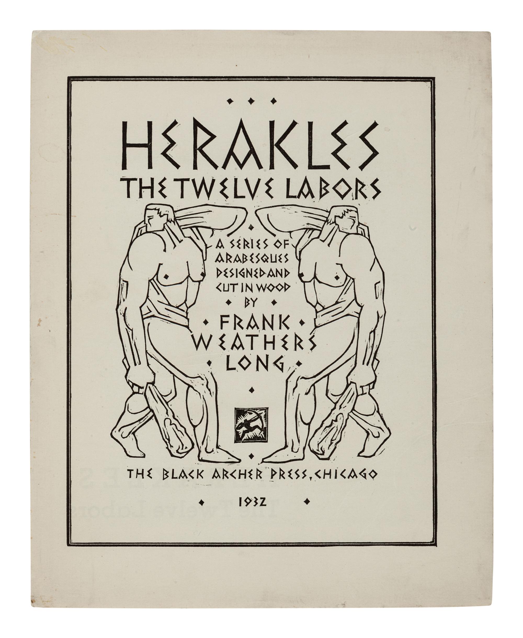 [BLACK ARCHER PRESS]. LONG, Frank Weathers (1906-1999). Herakles The Twelve Labors. Chicago: The Black Archer Press, 1932.