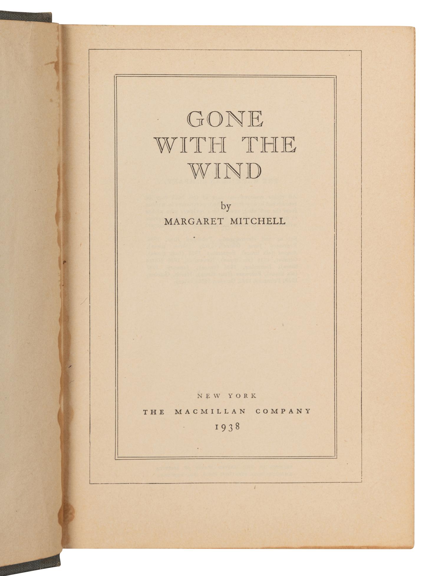 MITCHELL, Margaret (1900-1949). Gone with the Wind . New York: The Macmillan Company, 1938.