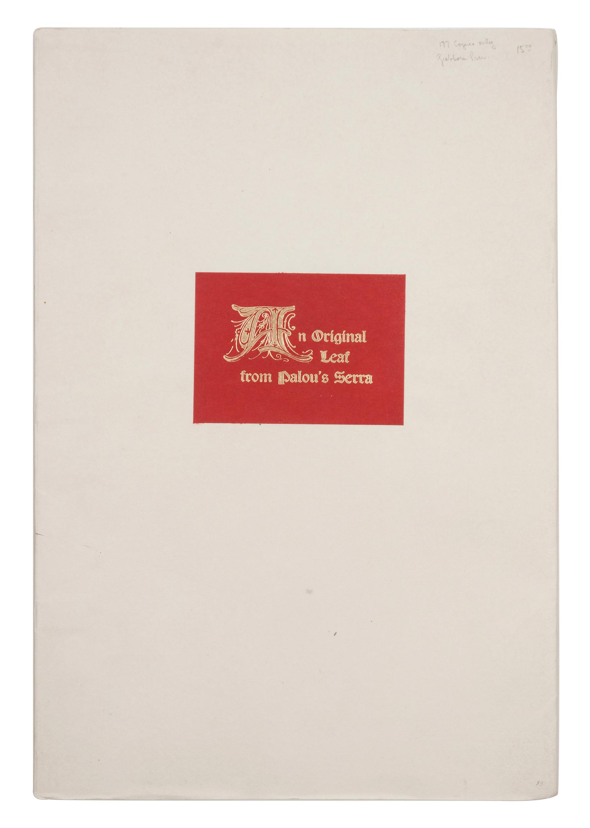 [GRABHORN PRINTING]. [PALÓU, Francisco]. [MAGEE, David]. An Original Leaf from Francisco Palou's Life of...Father Junipero Serra, 1787 . San Francisco: The Grabhorn Press, 1958.
