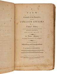 MONROE, James (1758-1831). A View of the Conduct of the Executive, in the Foreign Affairs of the United States ... Philadelphia: Benj. Franklin Bache, 1797.