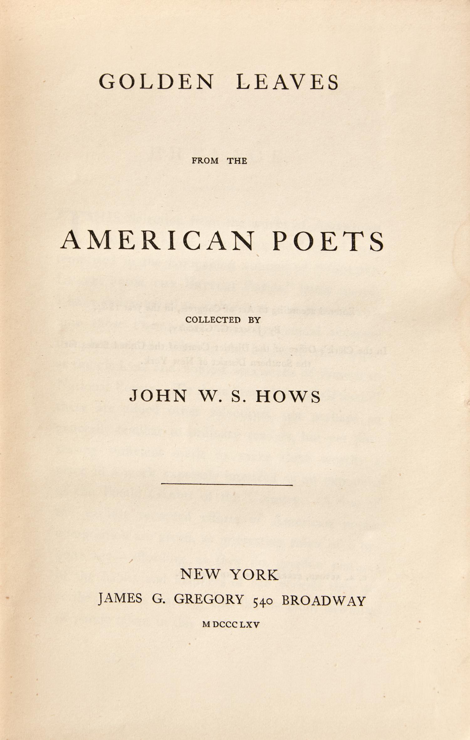 [LINCOLN, Mary Todd (1818-1882), her copy]. HOWS, John William Stanho (1797-1871), editor. Golden Leaves from the American Poets . New York: James G. Gregory, 1865.