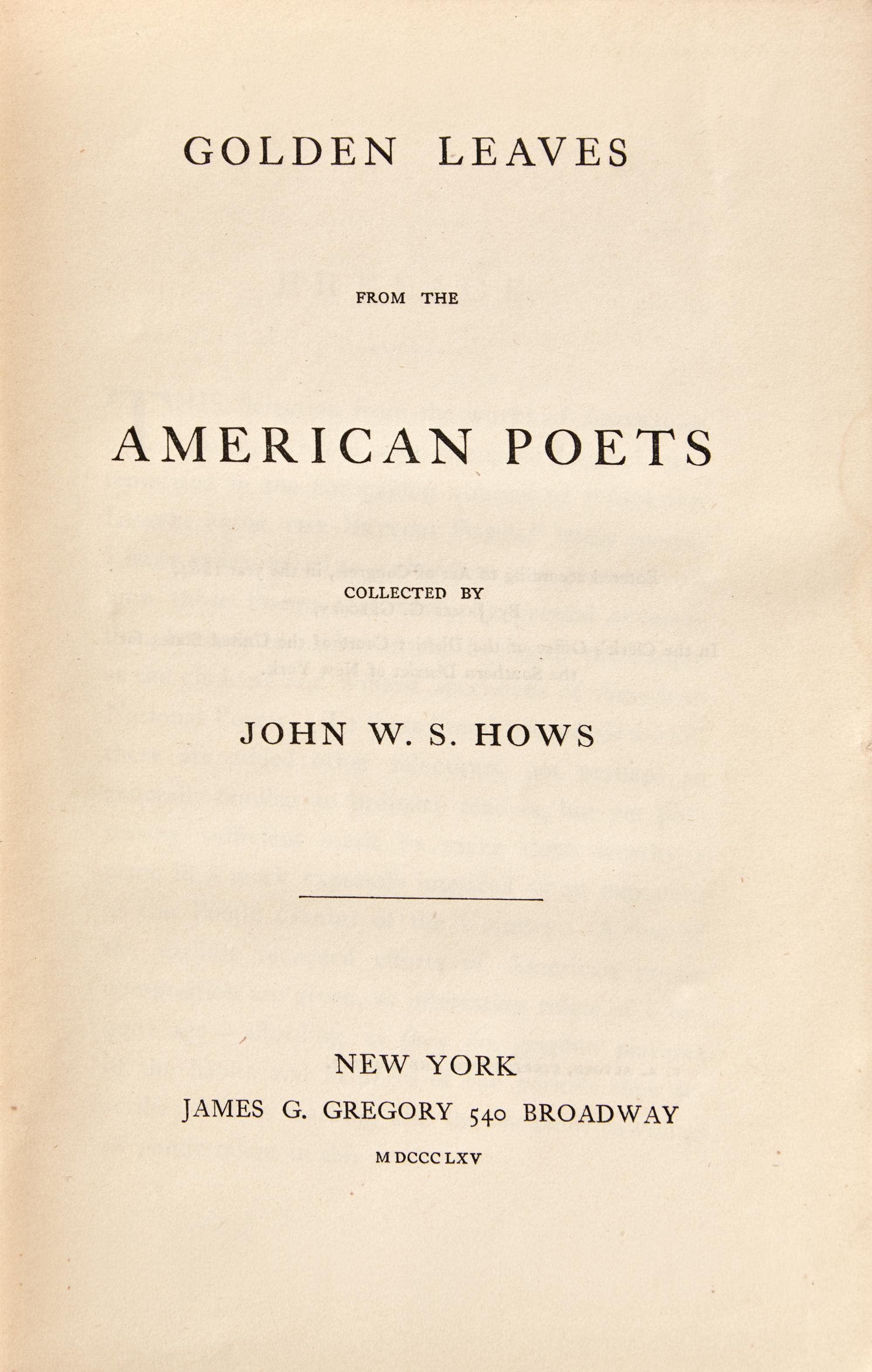 [LINCOLN, Mary Todd (1818-1882), her copy]. HOWS, John William Stanho (1797-1871), editor. Golden Leaves from the American Poets . New York: James G. Gregory, 1865.