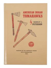 [HISTORICAL] American Indian Tomahawks, Revised Edition