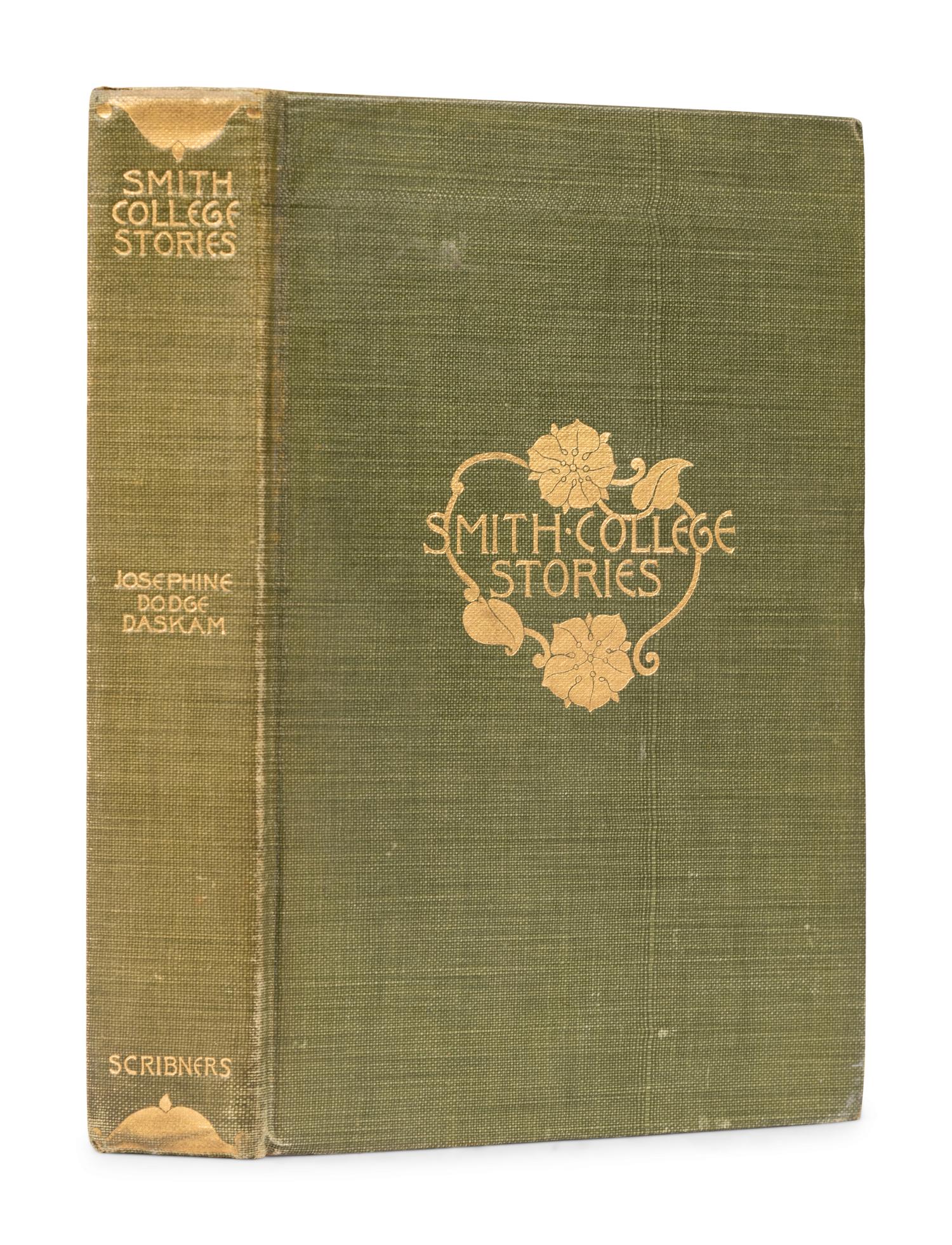 [PUBLISHER'S TRADE BINDING - AMERICAN]. DASKAM, Josephine Dodge (1876-1961). Smith College Stories . New York: Charles Scribner's Sons, 1900.