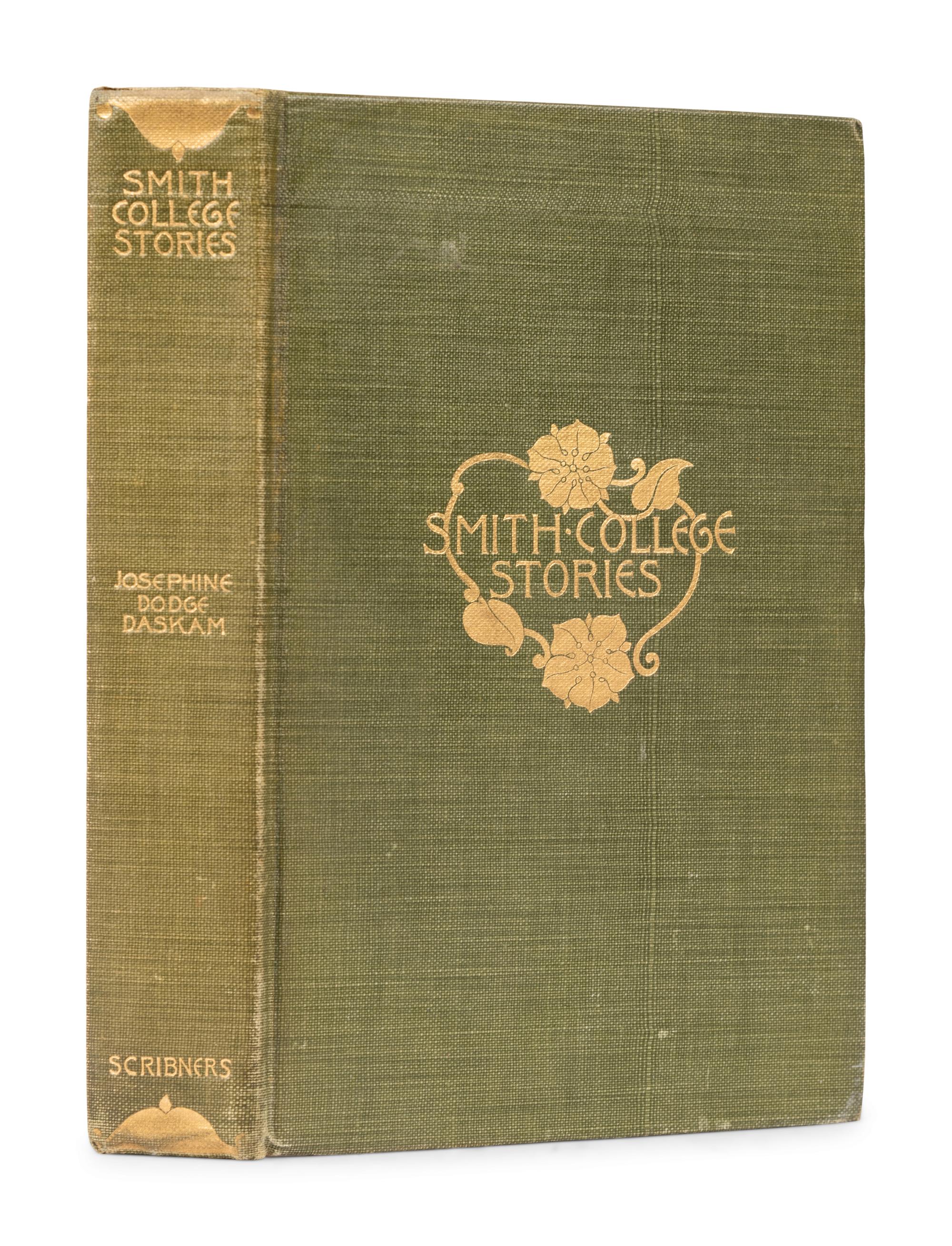 [PUBLISHER'S TRADE BINDING - AMERICAN]. DASKAM, Josephine Dodge (1876-1961). Smith College Stories . New York: Charles Scribner's Sons, 1900.