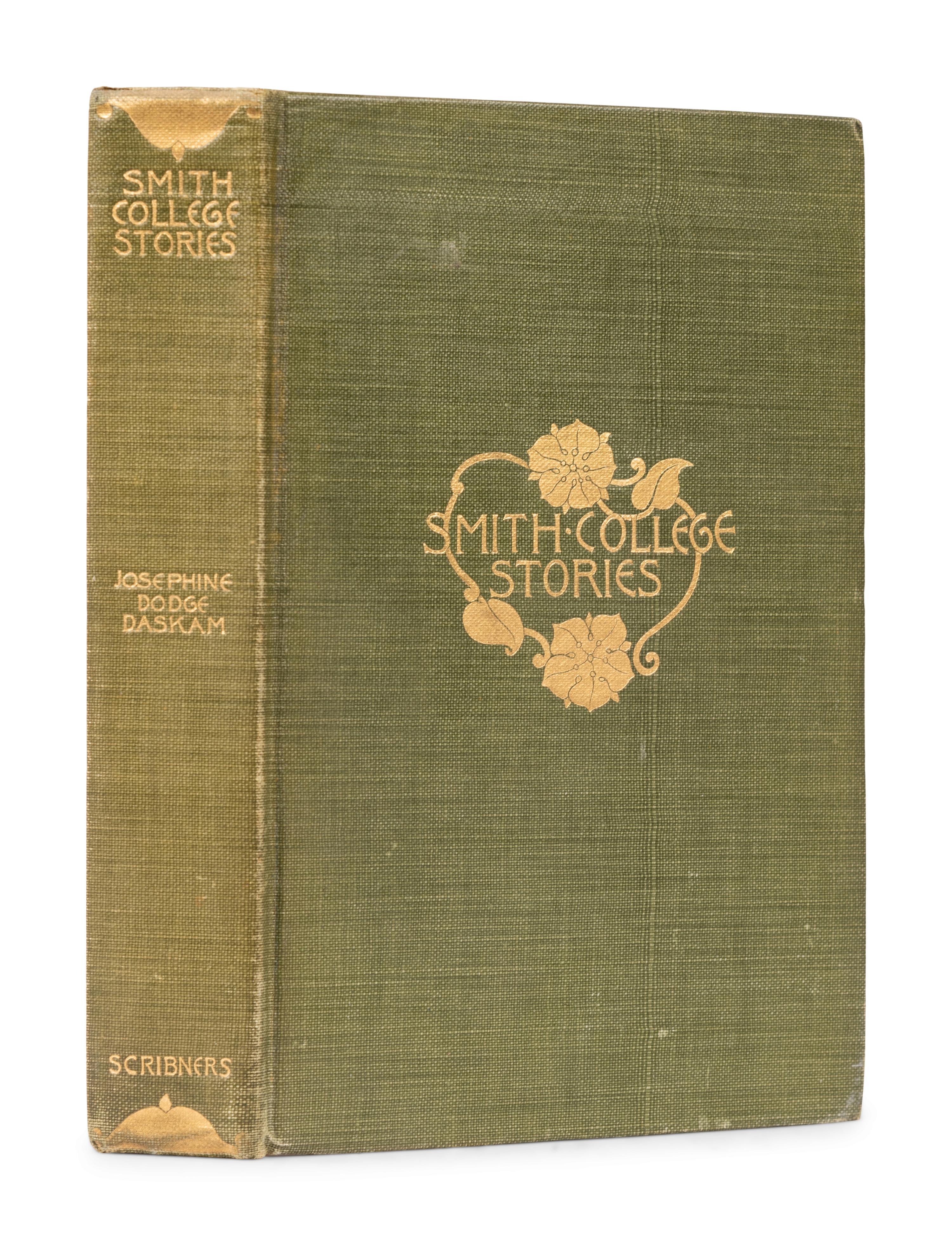 [PUBLISHER'S TRADE BINDING - AMERICAN]. DASKAM, Josephine Dodge (1876-1961). Smith College Stories . New York: Charles Scribner's Sons, 1900.