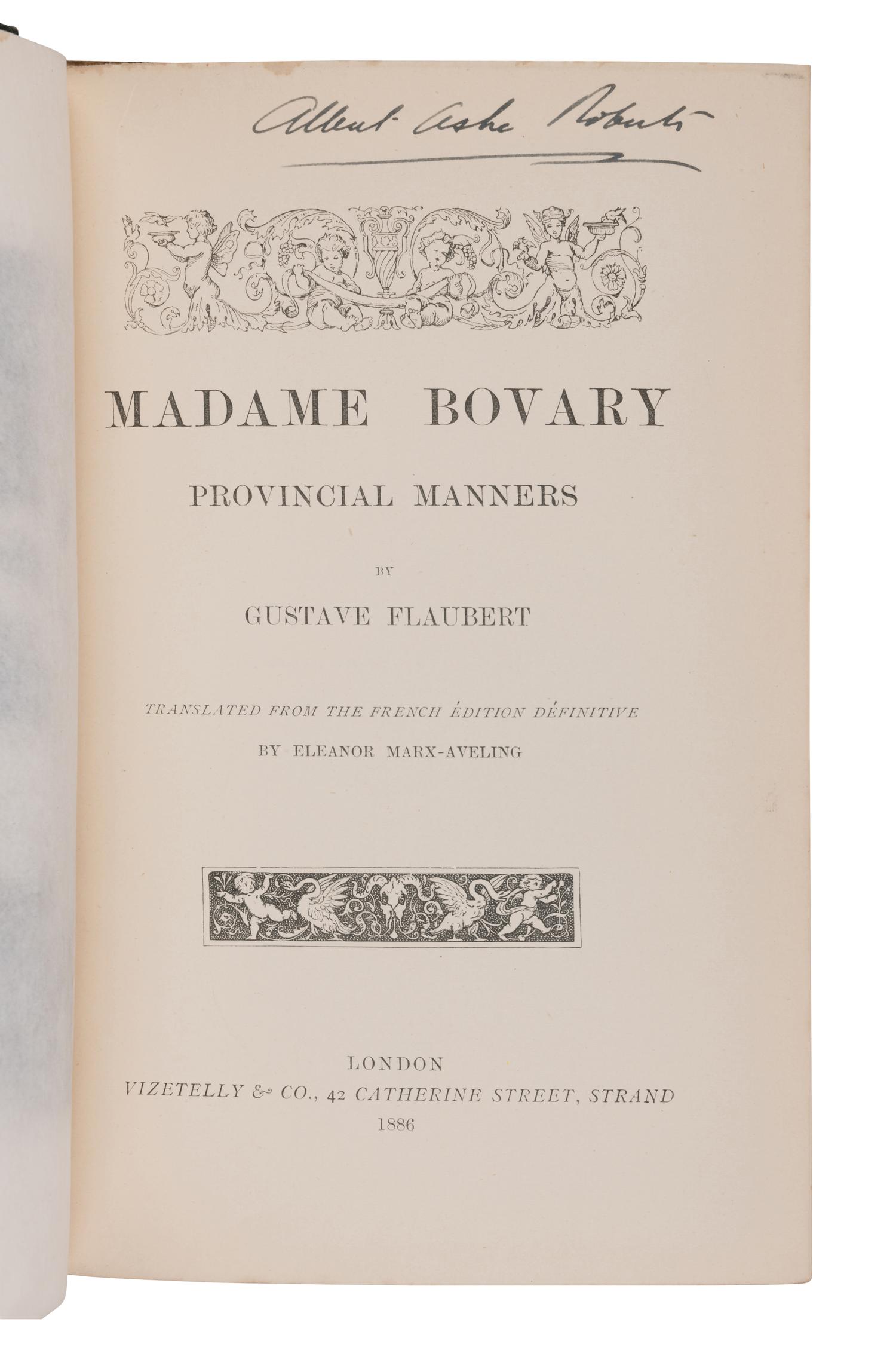 FLAUBERT, Gustave (1821-1880). Madame Bovary . Provincial Matters. Eleanor Marx-Aveling, translator. London: Vizetelly & Co., 1886.