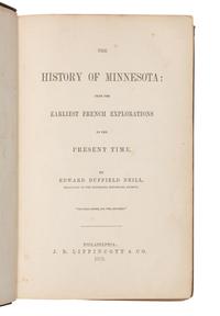 [AMERICANA]. NEILL, Edward Duffield (1823-1893). The History of Minnesota from the Earliest French Explorations to the Present Time. Philadelphia: J.B. Lippincott & Co., 1858.
