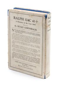 GERNSBACK, Hugo. Ralph 124C 41+: A Romance of the Year 2660 . Boston: The Stratford Company, 1925.