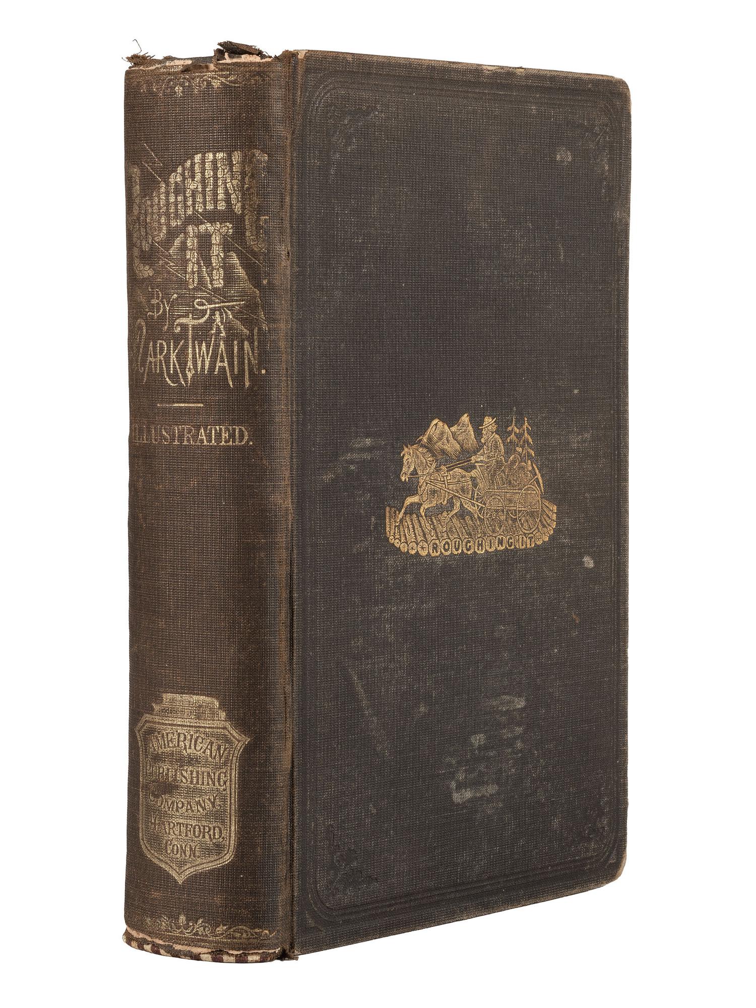 America in Literature & the Arts CLEMENS, Samuel Langhorne ("Mark Twain") (1835-1910). Roughing It . Hartford, CT: American Publishing Company, 1872.