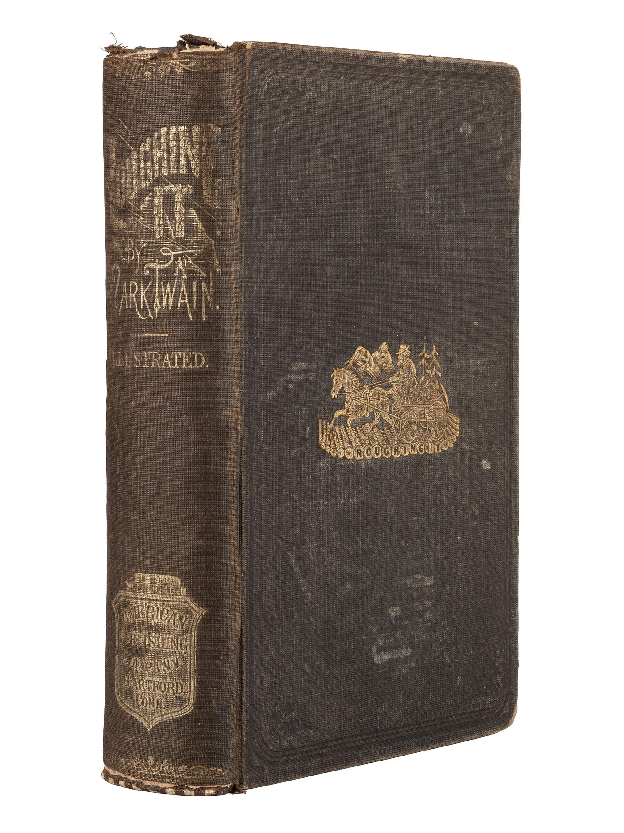America in Literature & the Arts CLEMENS, Samuel Langhorne ("Mark Twain") (1835-1910). Roughing It . Hartford, CT: American Publishing Company, 1872.