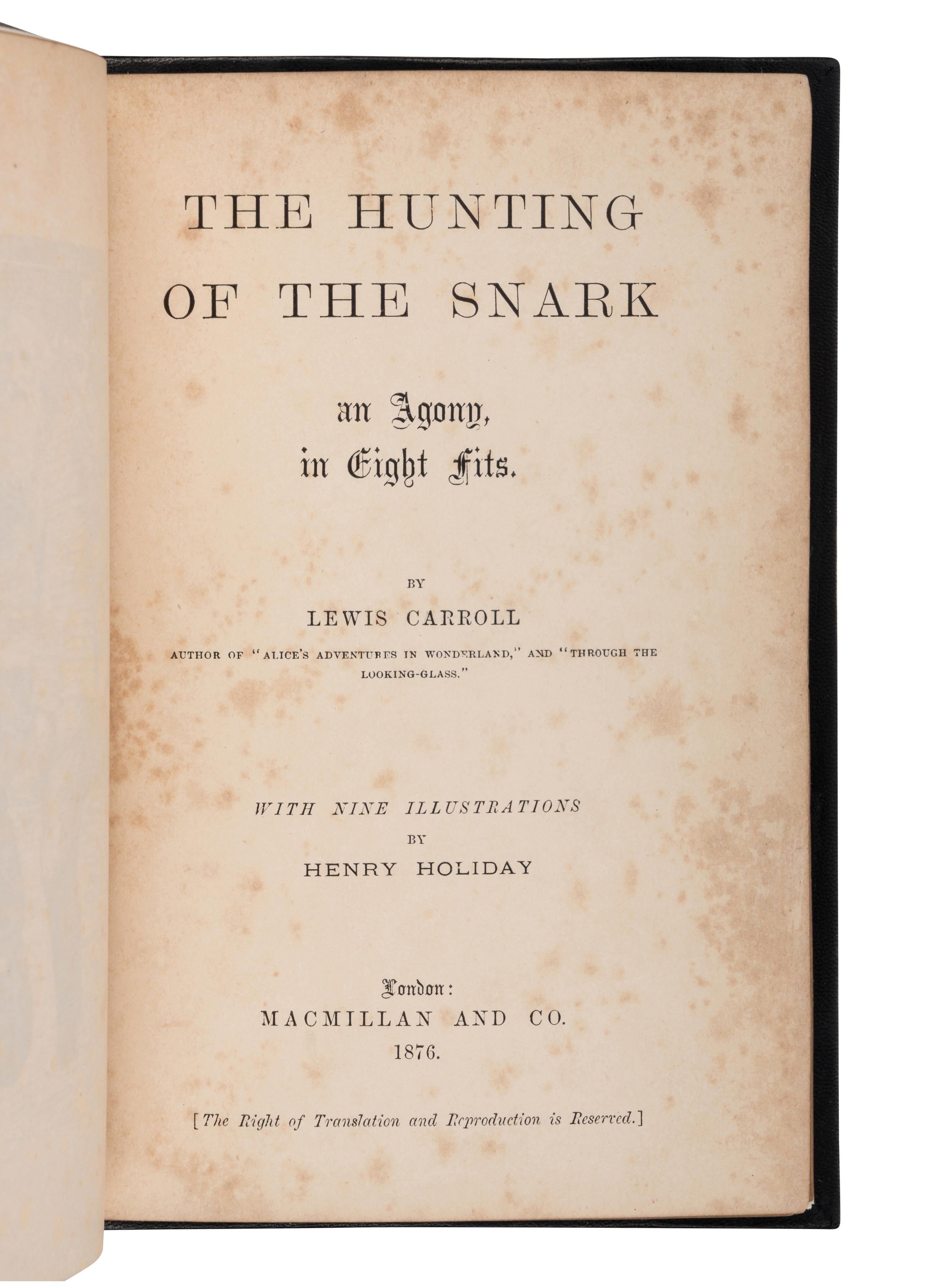 DODGSON, Charles Lutwidge (“Lewis Carroll”) (1832-1898). The Hunting of the Snark . London: Macmillan and Co., 1876.