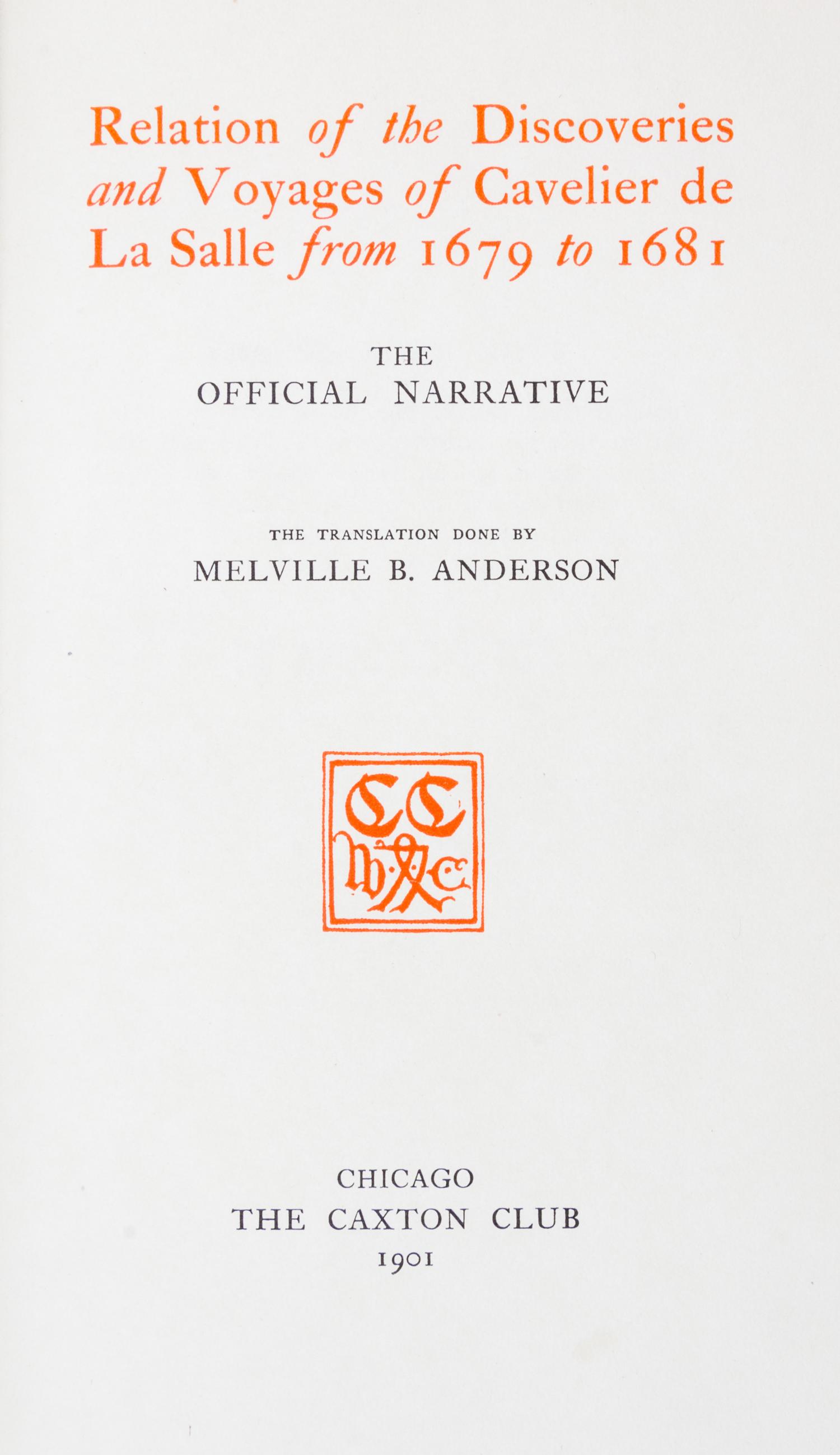 (CAXTON CLUB, LASALLE) A group of six limited ed. volumes pertaining to the voyages of Charlevoix and LaSalle. Chicago, various dates.