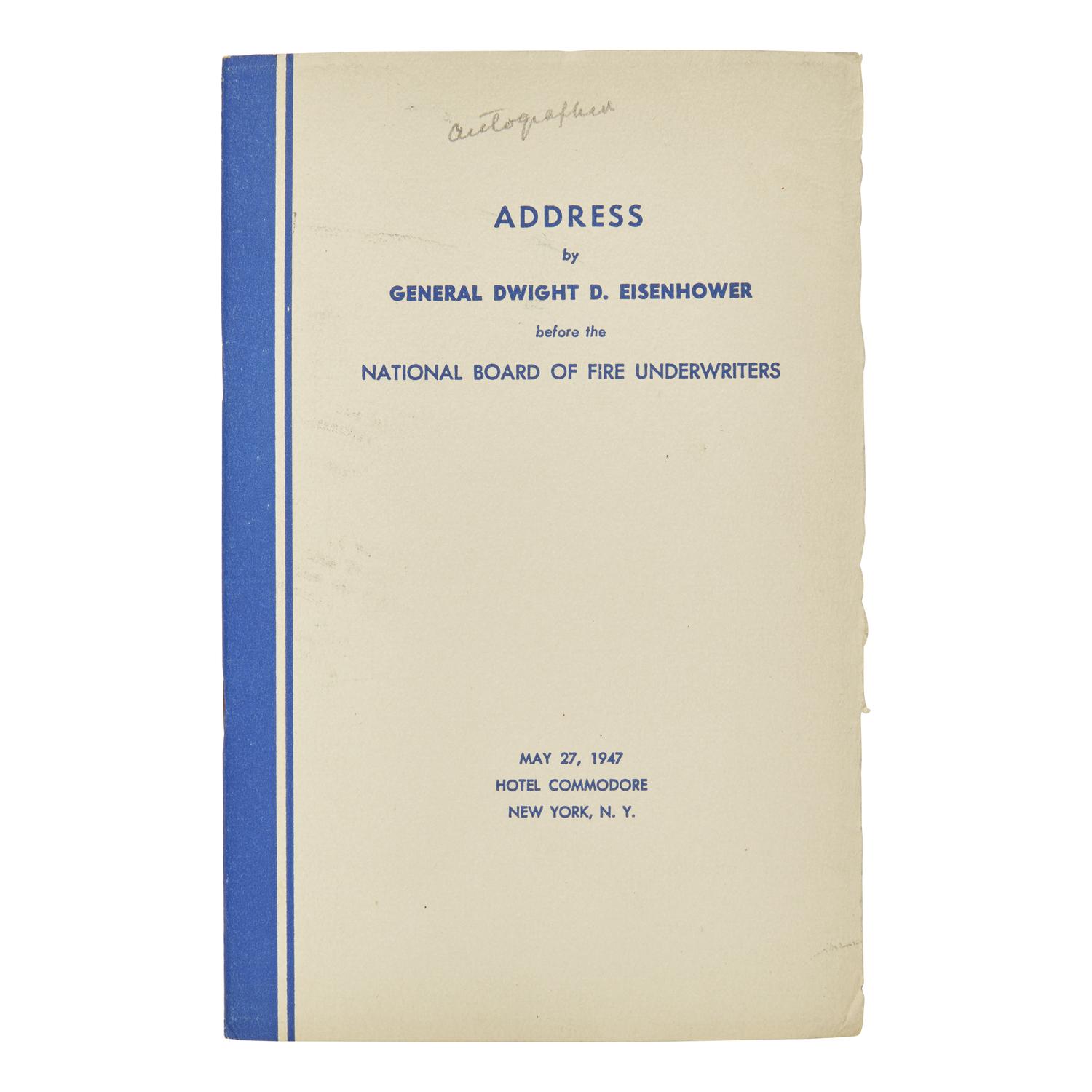 [Presidential] Eisenhower, Dwight D. Address by General Dwight Eisenhower before the National Board of Fire Underwriters