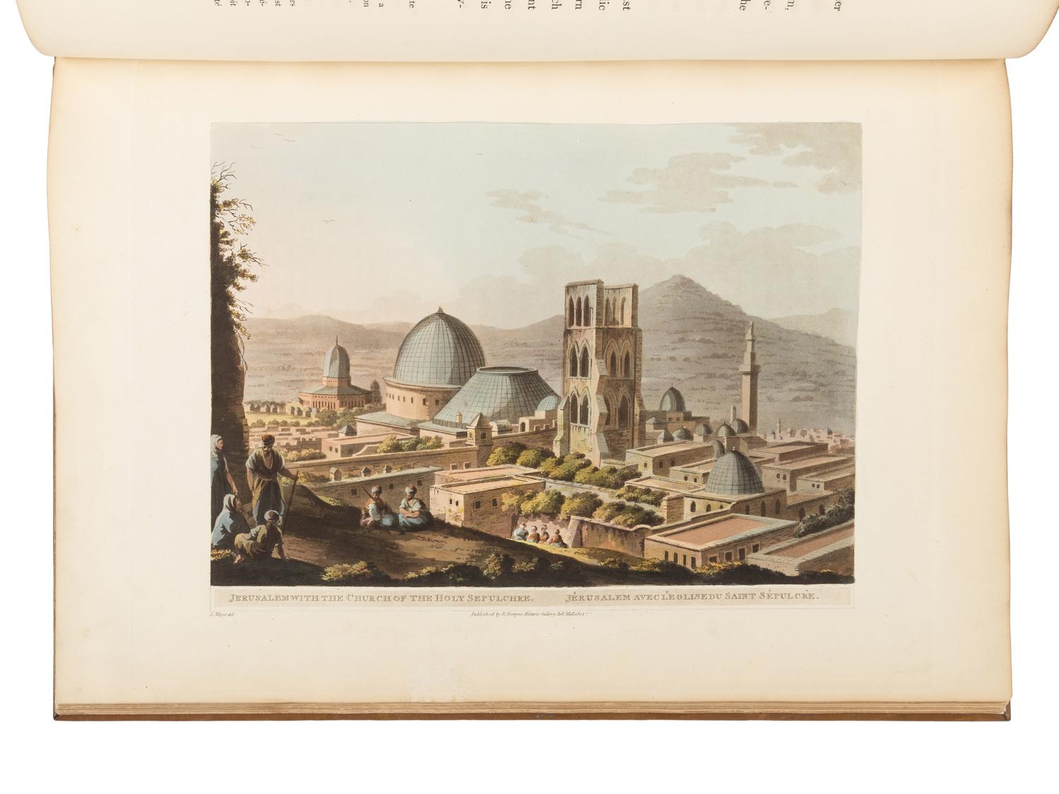 MAYER, Luigi (d. 1803). [General title:] Views in Egypt, Palestine and Other Parts of the Ottoman Empire . Comprising: Views in Egypt . -- Views in the Ottoman Empire , chiefly in Caramania . -- Views in Palestine. London: T. Bensley for R. Bowyer, 1801-1803-1804 [plates watermarked 1801 or earlier.]