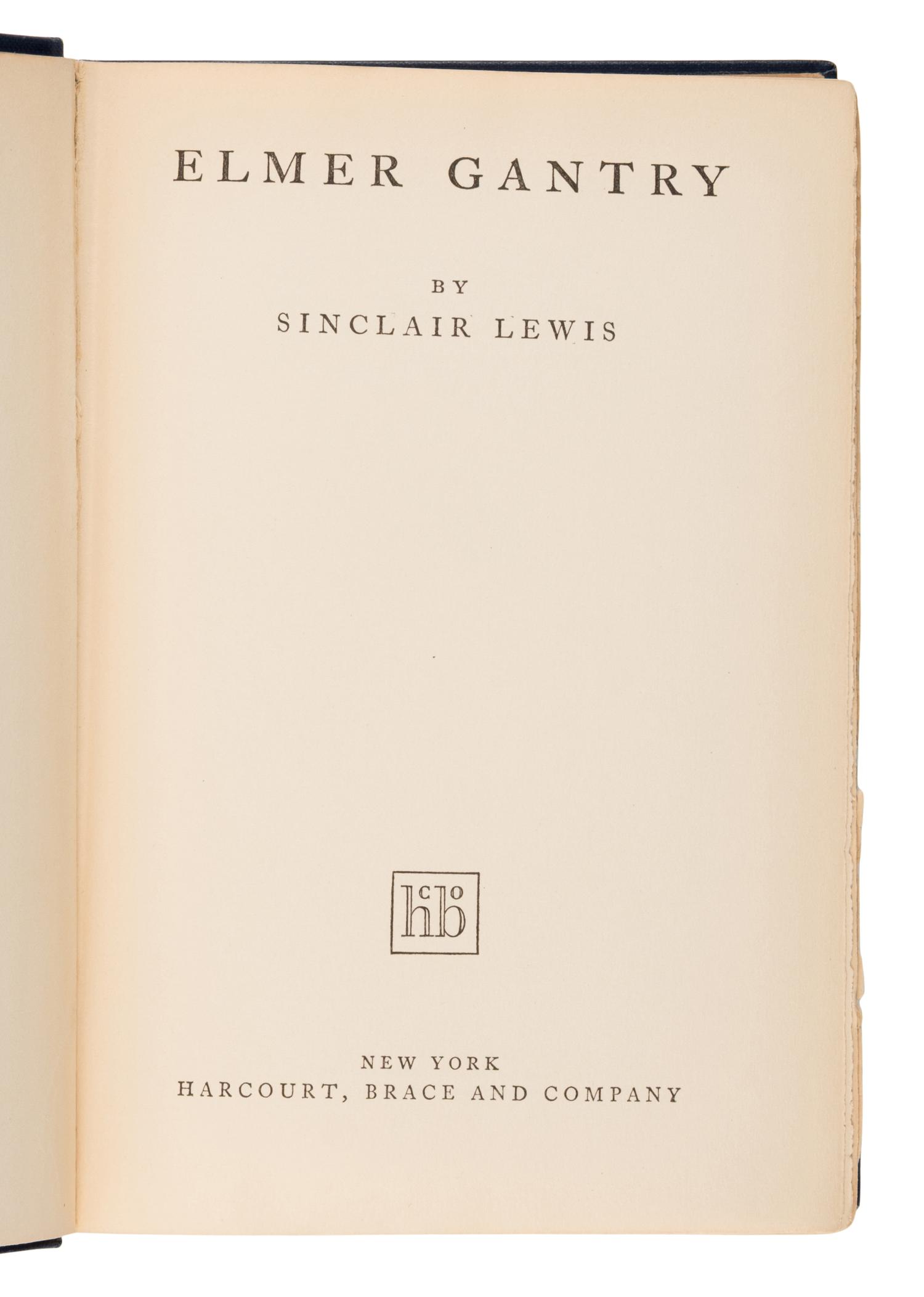 Lewis, Sinclair (1885-1951). Elmer Gantry . New York: Harcourt, Brace, & Co., 1927.