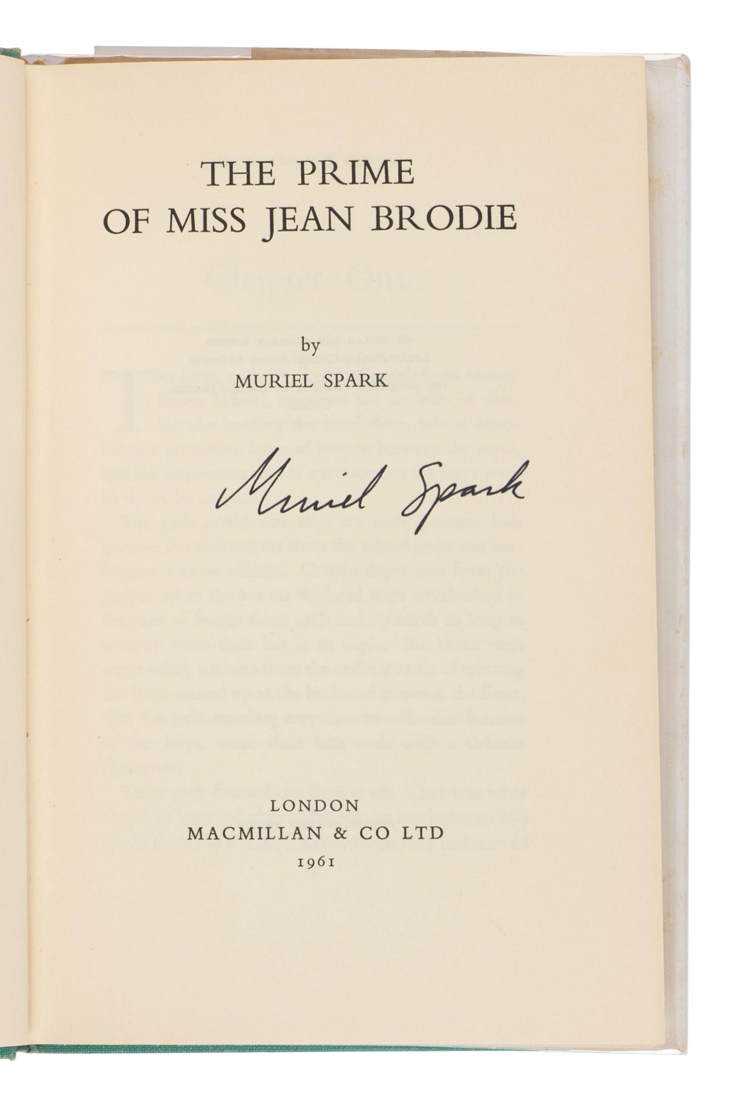 SPARK, Muriel (1918-2006). The Prime of Miss Jean Brodie . London: Macmillan & Co., 1961.
