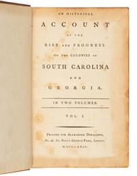 HEWATT, Alexander (1739-1824). An Historical Account of the Rise and Progress of the Colonies of South Carolina and Georgia. London: for Alexander Donaldson, 1779.