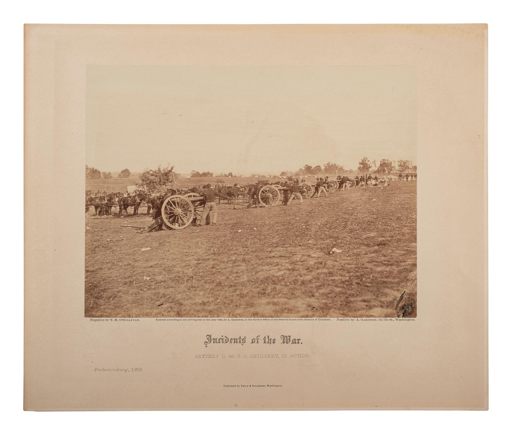 [CIVIL WAR]. O'SULLIVAN, Timothy, photographer. Incidents of the War: Battery D, 5th [sic] US Artillery, In Action. Fredericksburg, 1863. Washington, DC: Alexander Gardner, 1865.