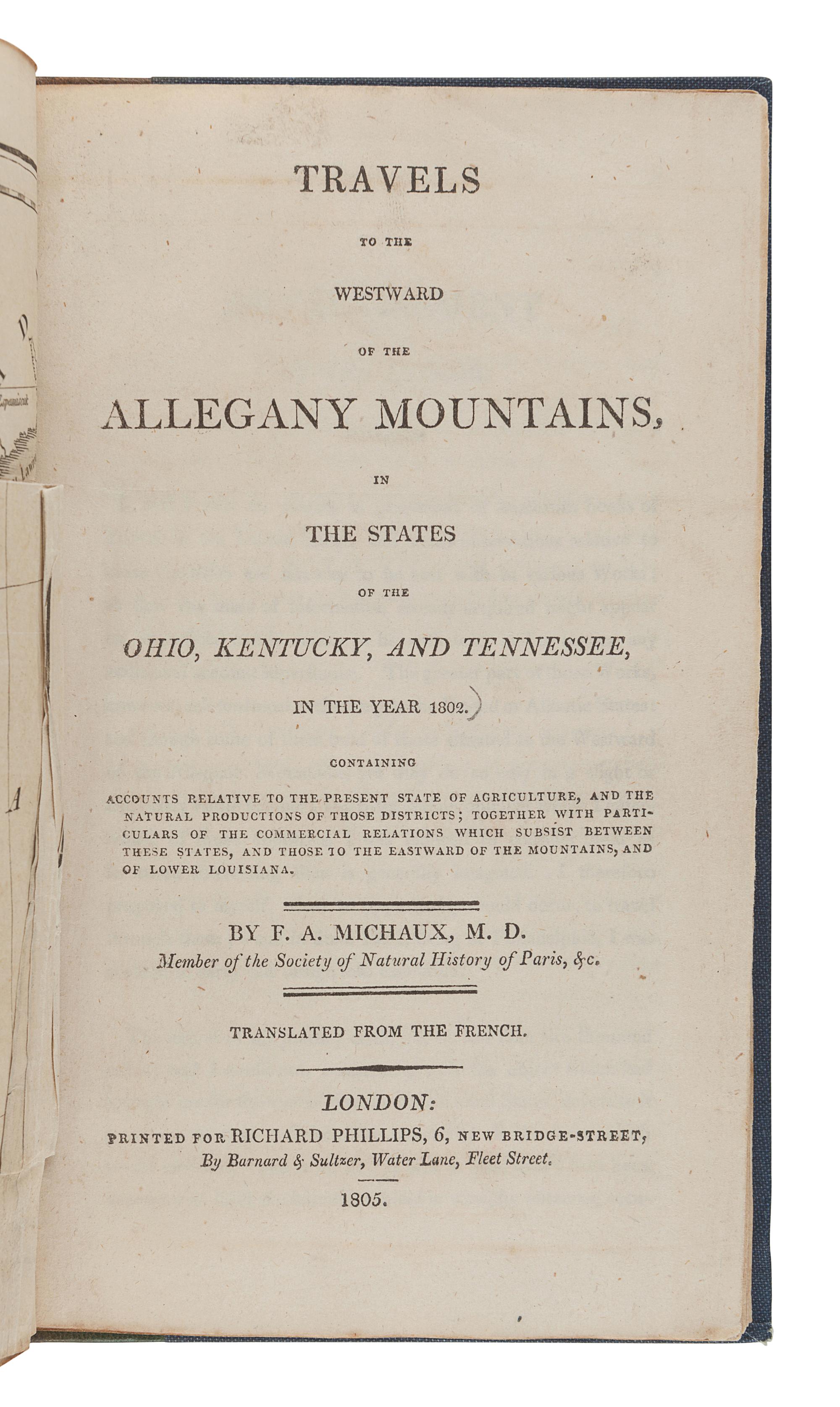 MICHAUX, François André (1770-1855). Travels to the Westward of the Allegany [sic] Mountains . London: Richard Phillips, 1805.