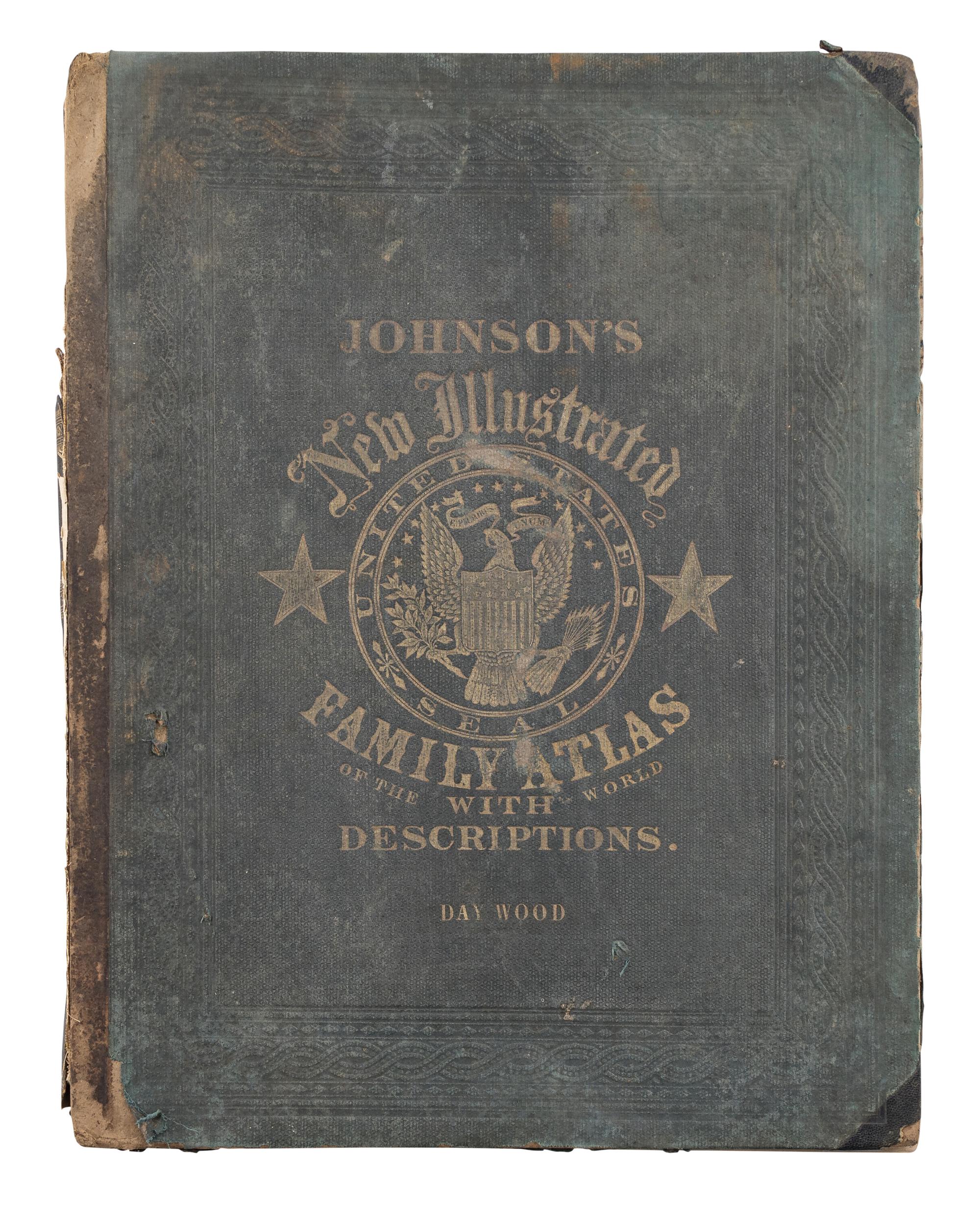 [ATLASES]. JOHNSON, A.J. and J.H. COLTON. Johnson's New Illustrated (Steel Plate) Family Atlas, with Descriptions, Geographical, Statistical, and Historical . New York: Johnson and Ward, 1862.