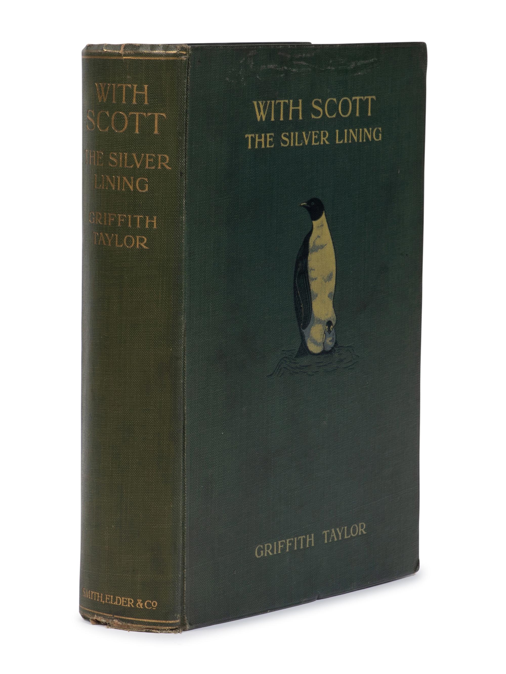 [TRAVEL & EXPLORATION]. TAYLOR, Thomas Griffith (1880-1963). With Scott: The Silver Lining. London: Smith, Elder, & Co., 1916.
