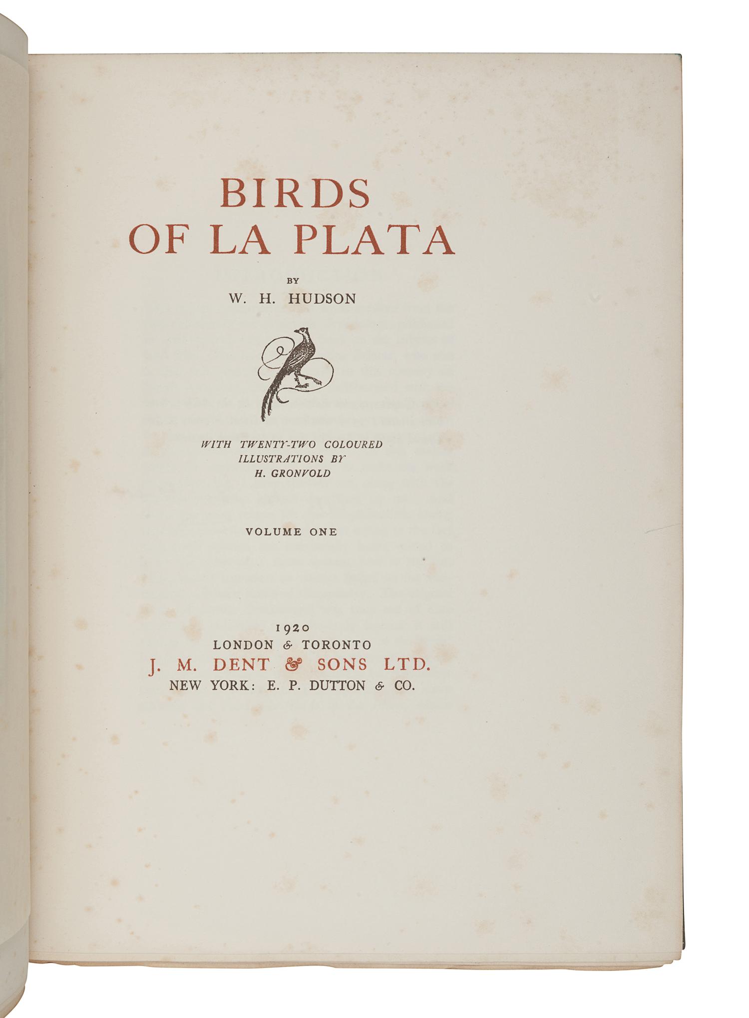 HUDSON, William Henry (1841-1922). The Birds of La Plata . London, Toronto, and New York: J.M. Dent & Sons and E.P. Dutton & Co., 1920.