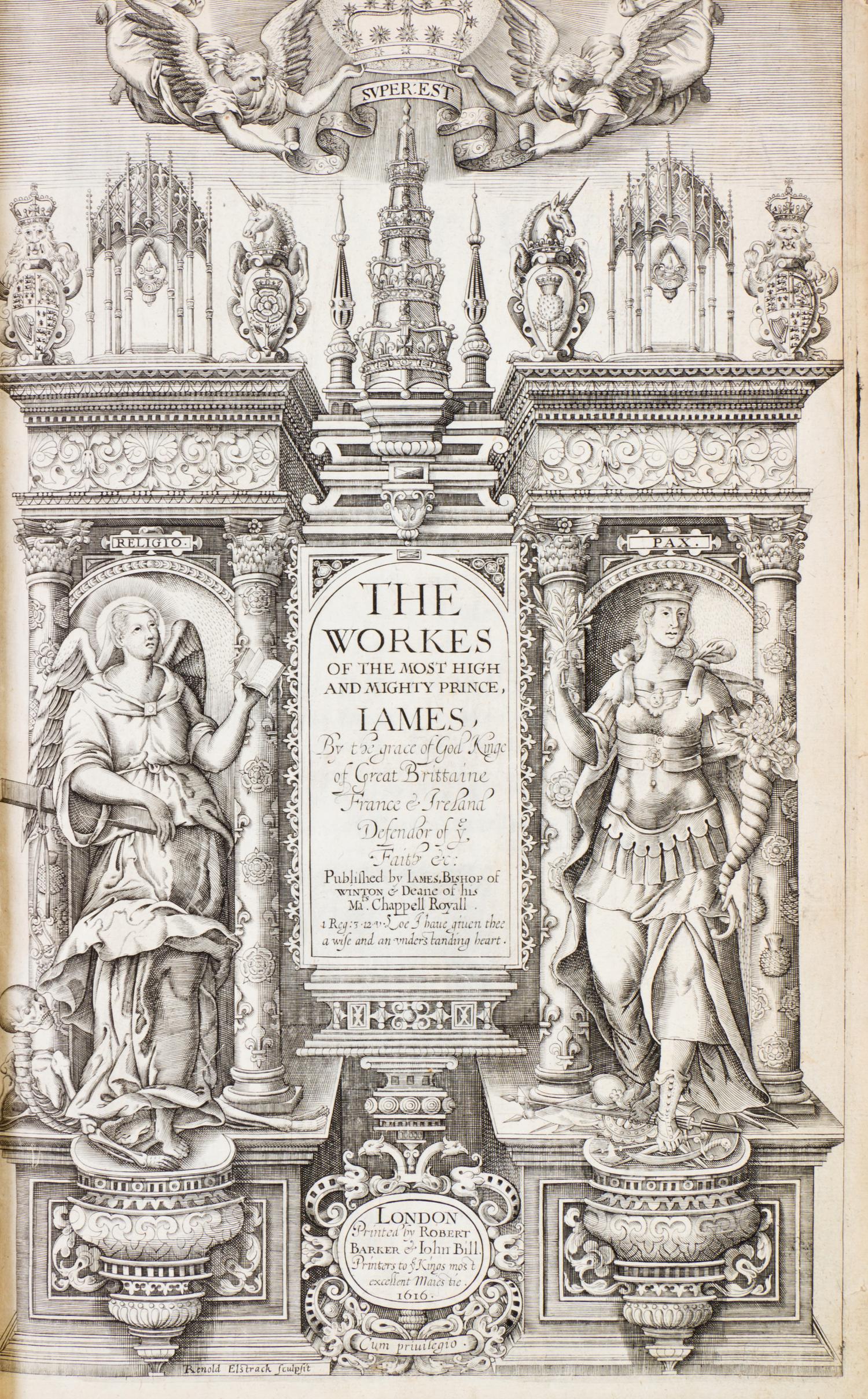 JAMES I (KING OF ENGLAND) The Workes of the Most High and Mightie Prince, James. London, 1616. First edition, second issue.