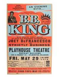 [MUSIC]. An Evening with...B.B. King, the King of Blues. With Special Guest Artist 15 Year Old Renowned Keyboardist...Joey DeFrancesco and Strictly Business . Playhouse Theatre, Wilmington, DE. Baltimore, MD: Globe Poster, 29 May n.d., ca last quarter 20th century.