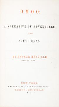 MELVILLE, HERMAN. Omoo. NY, 1847. First American edition.