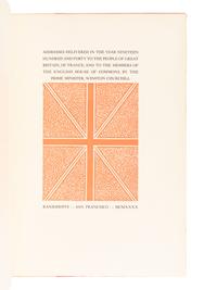 [GRABHORN PRESS]. CHURCHILL, Winston (1874 – 1965). Addresses Delivered in the Year 1940 to the People of Great Britain, and France . San Francisco: The Grabhorn Press, 1940.