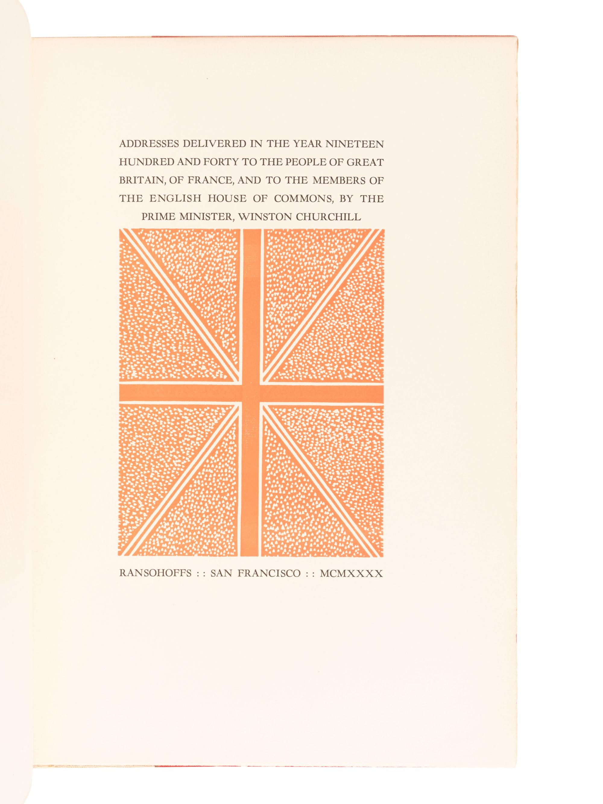 [GRABHORN PRESS]. CHURCHILL, Winston (1874 – 1965). Addresses Delivered in the Year 1940 to the People of Great Britain, and France . San Francisco: The Grabhorn Press, 1940.
